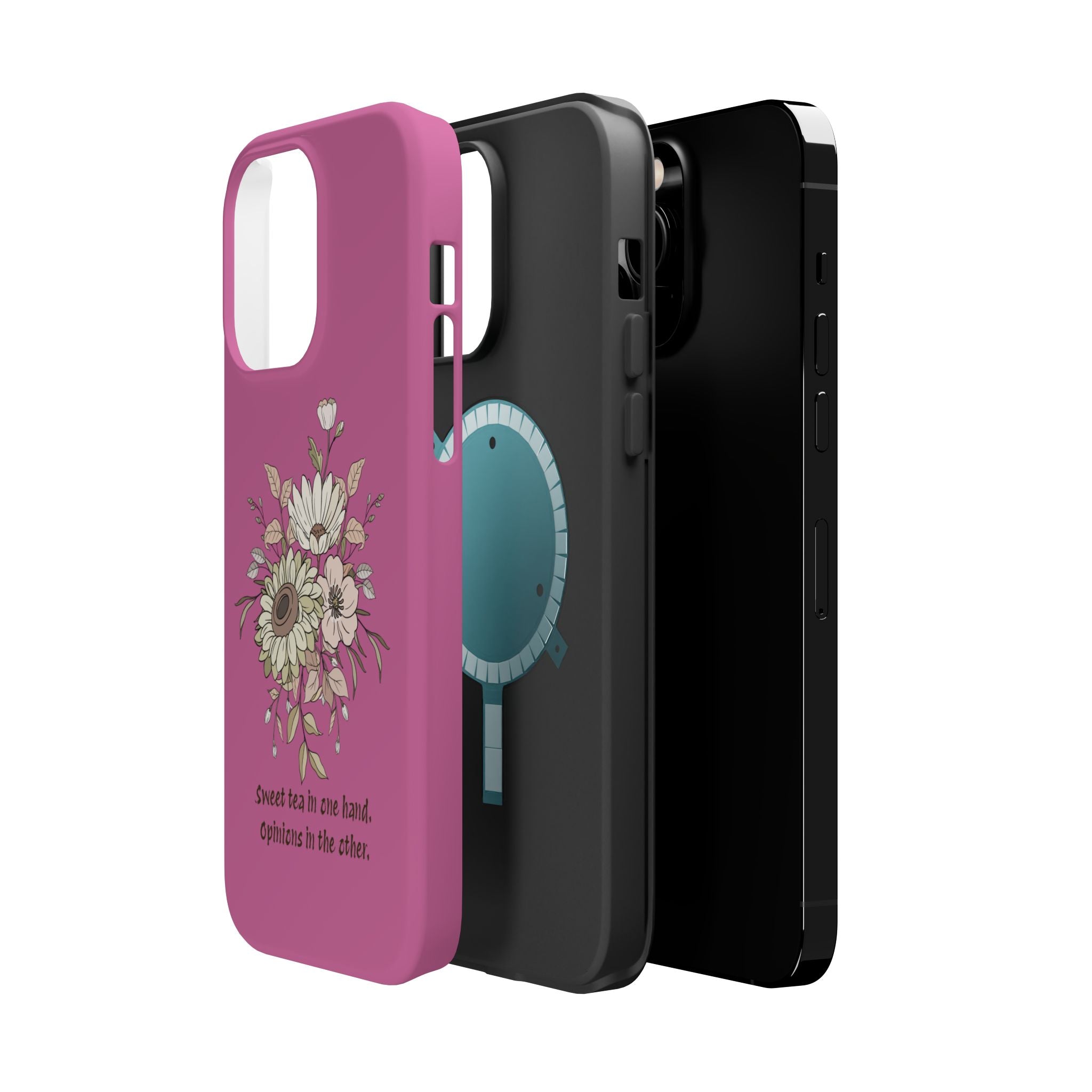 iPhone Case "Sweet tea in one hand, Opinions in the other" Magnetic Impact-Resistant