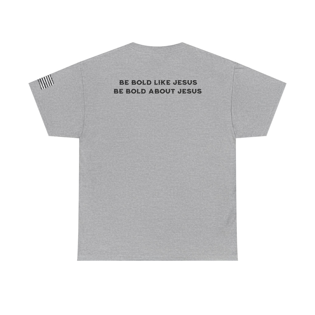 Bold Like Jesus Tee