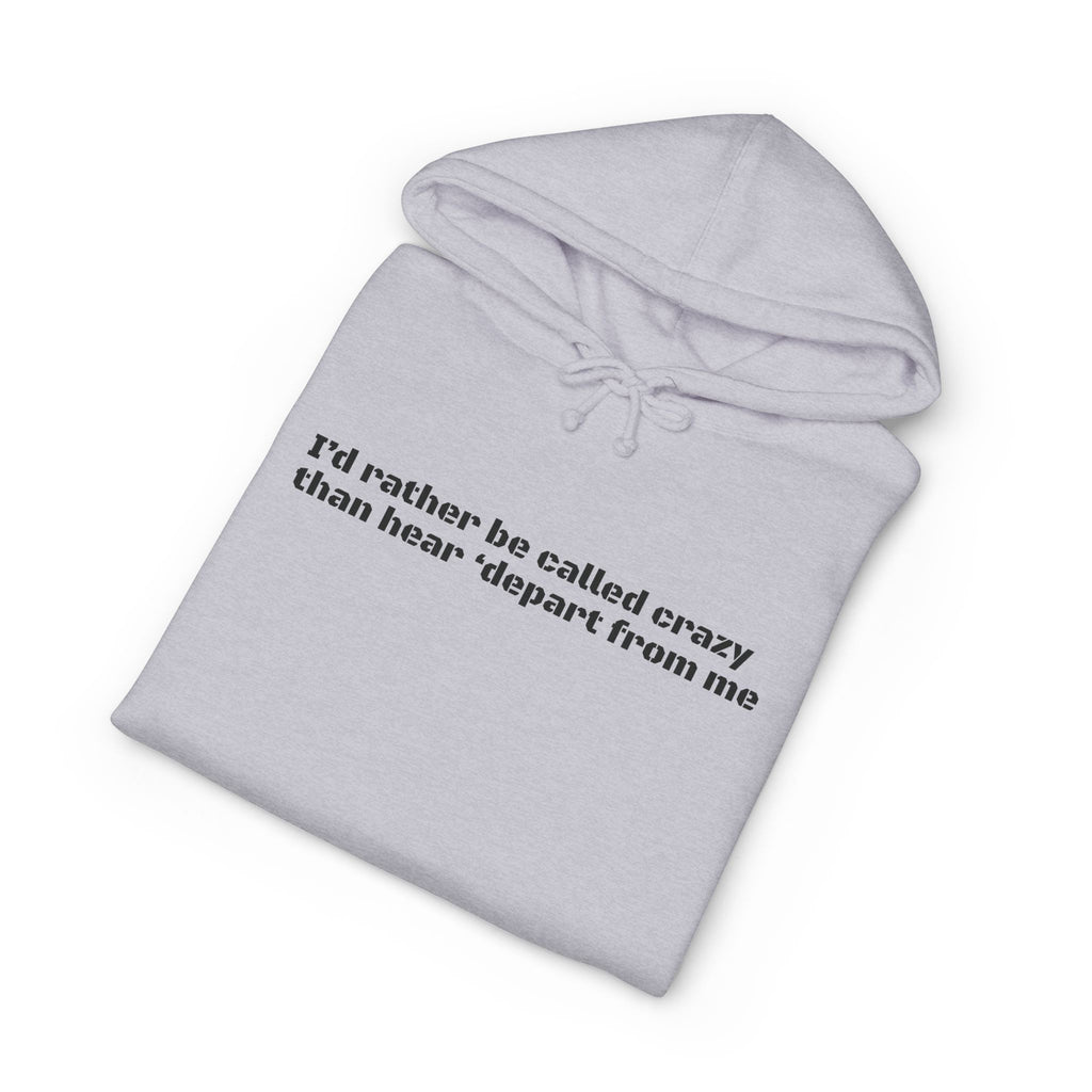 Rather be Crazy Hoodie