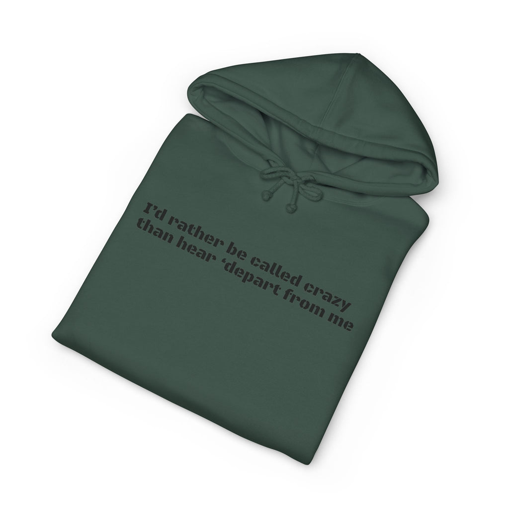 Rather be Crazy Hoodie