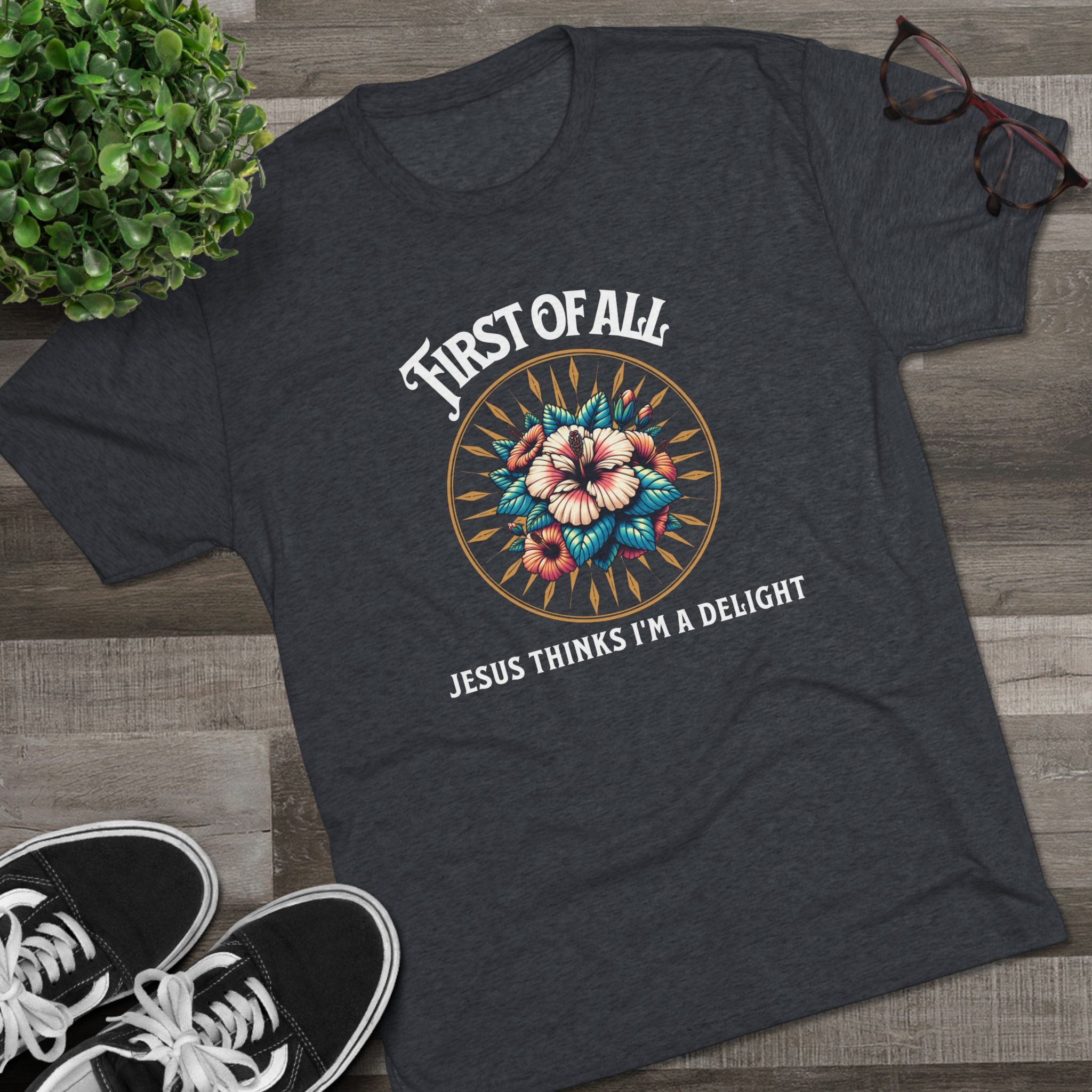 Jesus Thinks I'm a Delight Tee