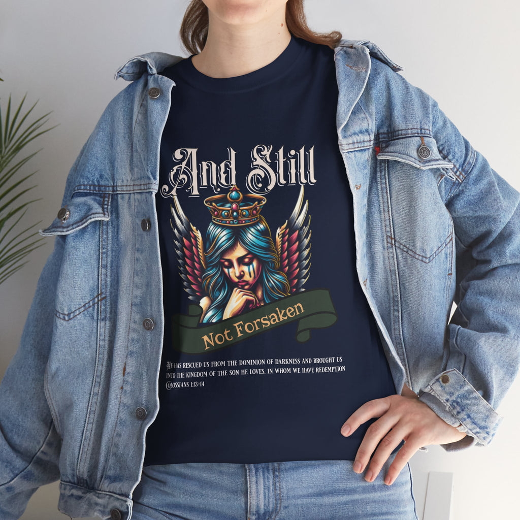 And Still Not Forsaken Christian Tee