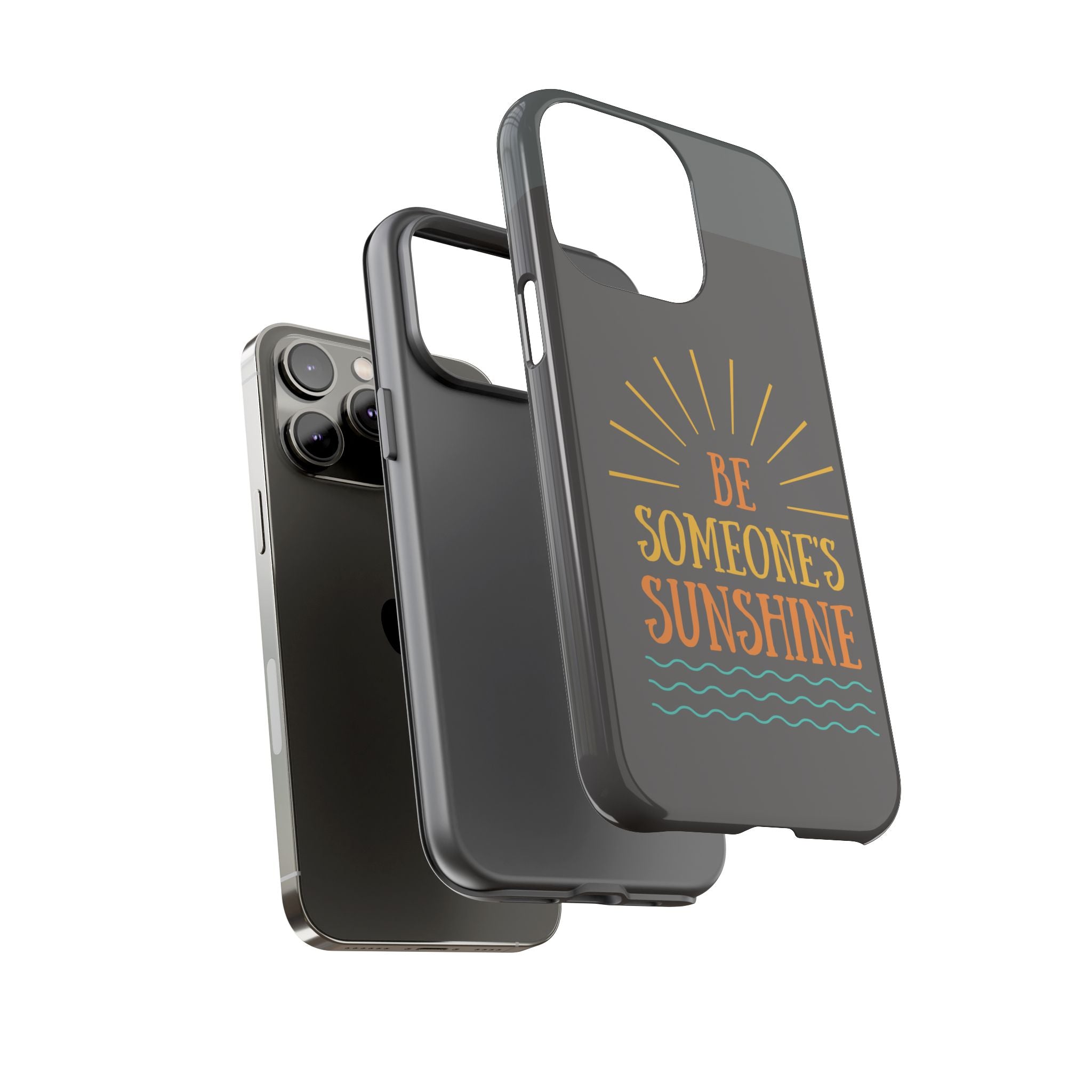 Phone Case - "Be Someone's Sunshine" Protective (iPhone and Samsung)