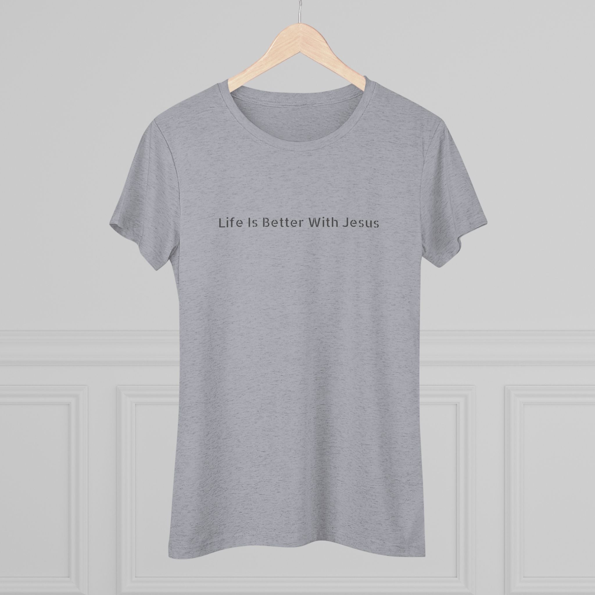Life Is Better With Jesus Women’s Tee