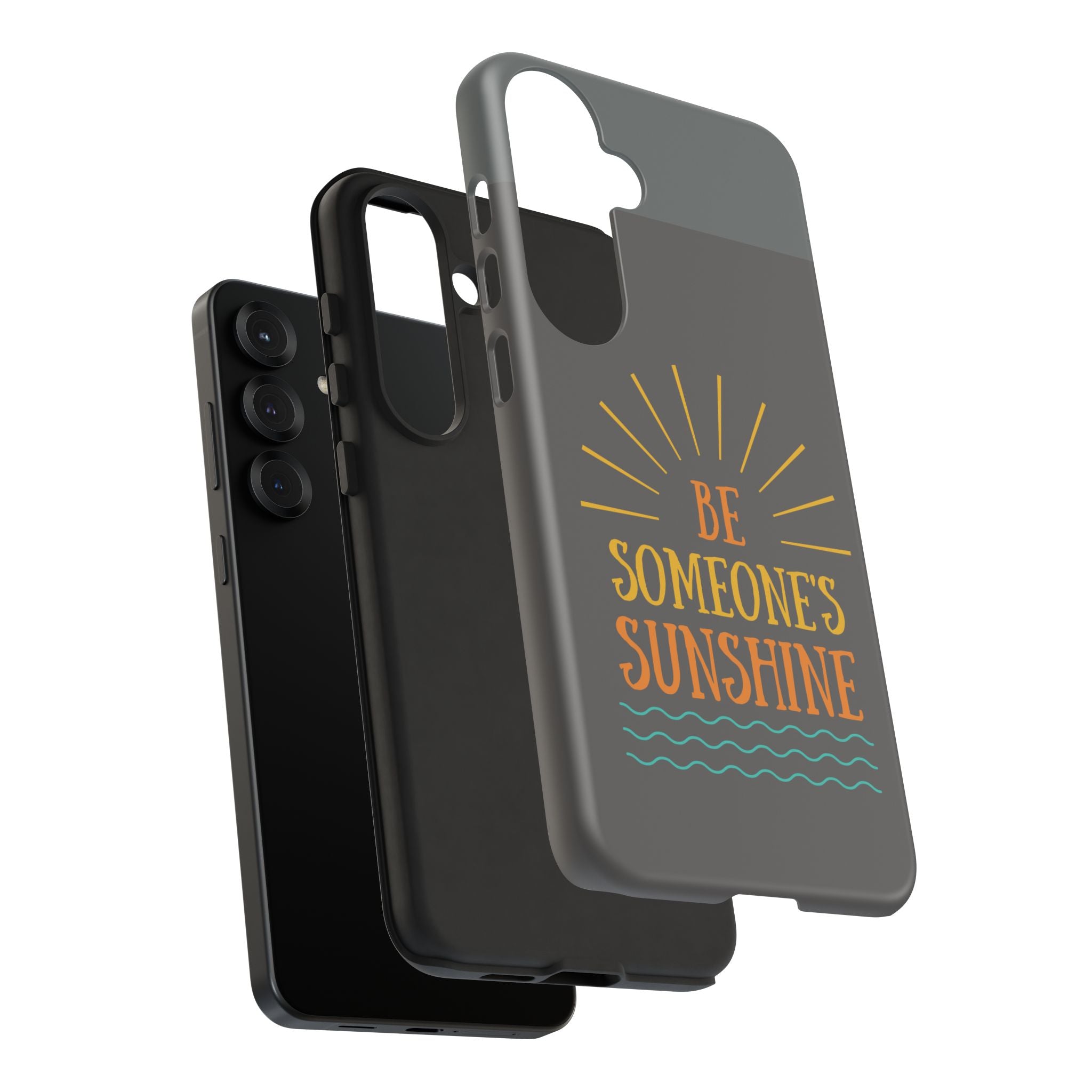 Phone Case - "Be Someone's Sunshine" Protective (iPhone and Samsung)
