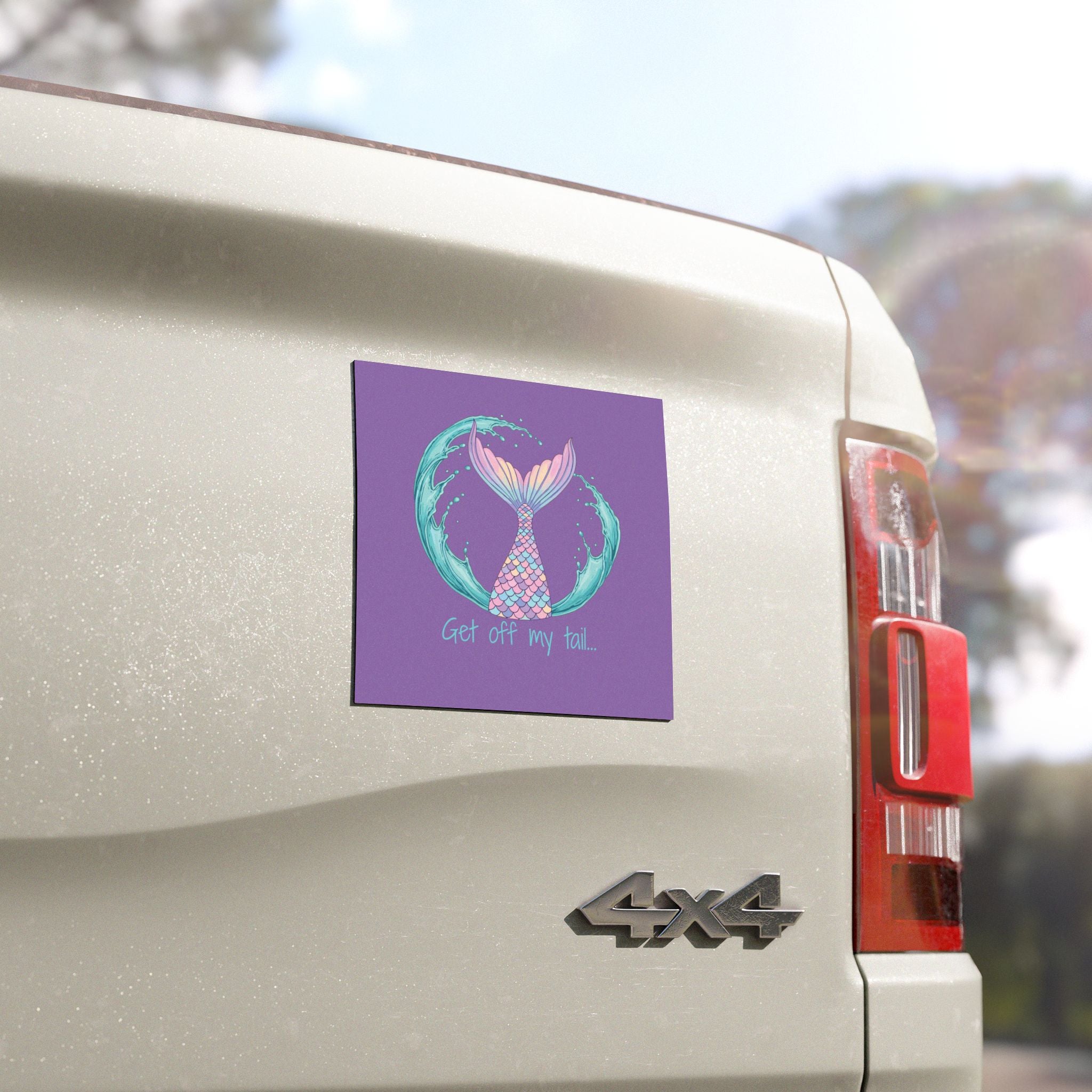 Mermaid Tail Car Magnet — "Get Off My Tail"