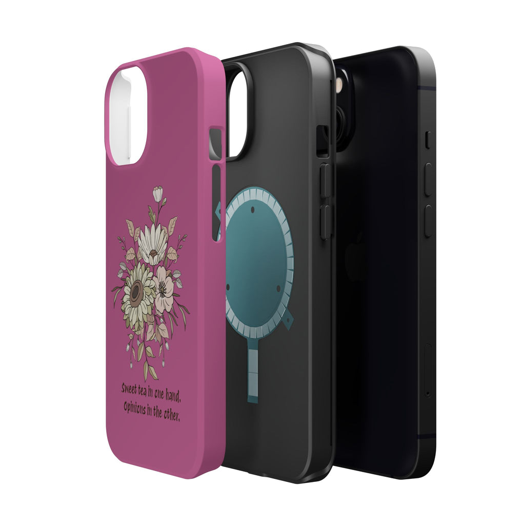 iPhone Case "Sweet tea in one hand, Opinions in the other" Magnetic Impact-Resistant