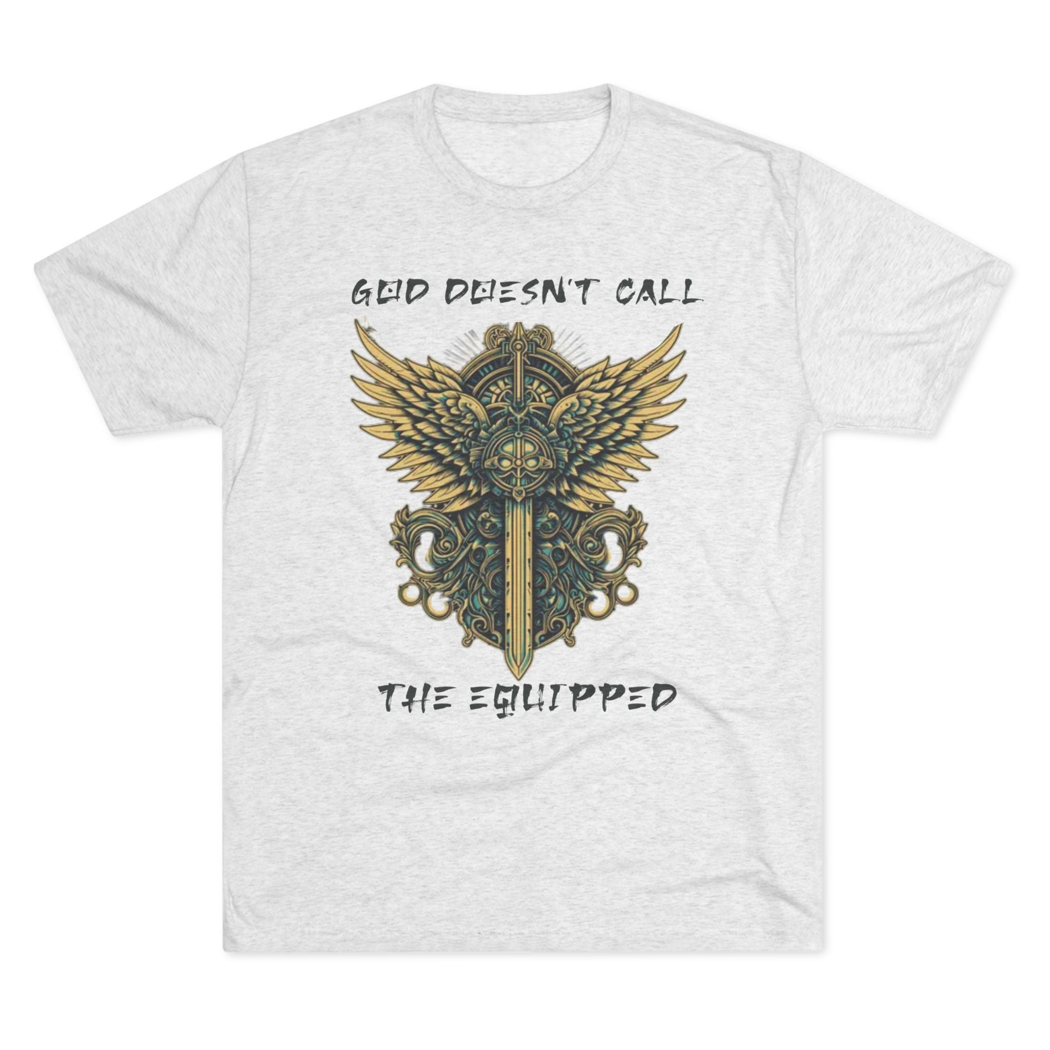 God Doesn’t Call the Equipped Tee