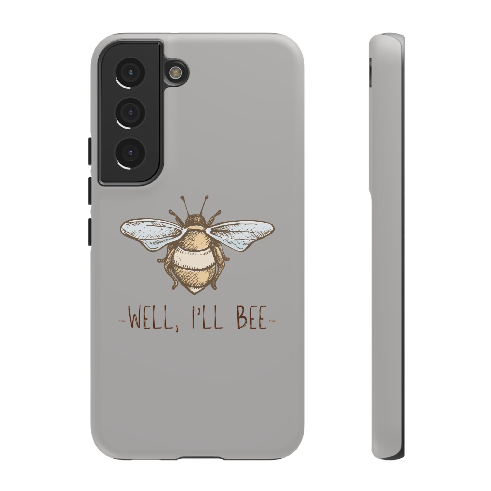 Well, I’ll Bee Phone Case — Protective Phone Cover