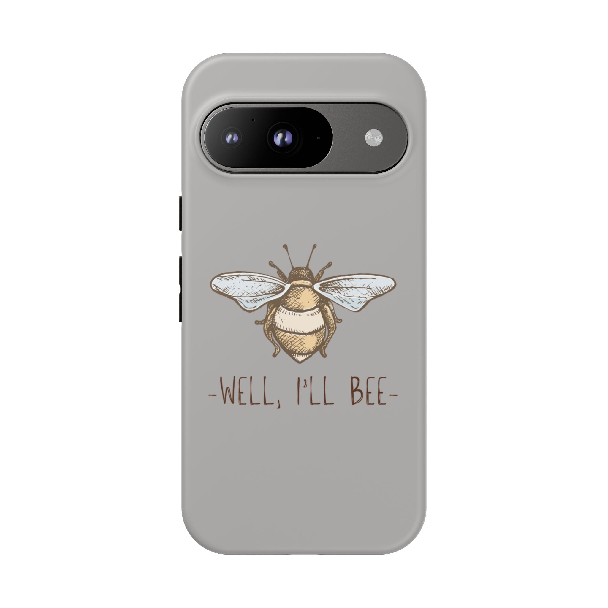 Well, I’ll Bee Phone Case — Protective Phone Cover