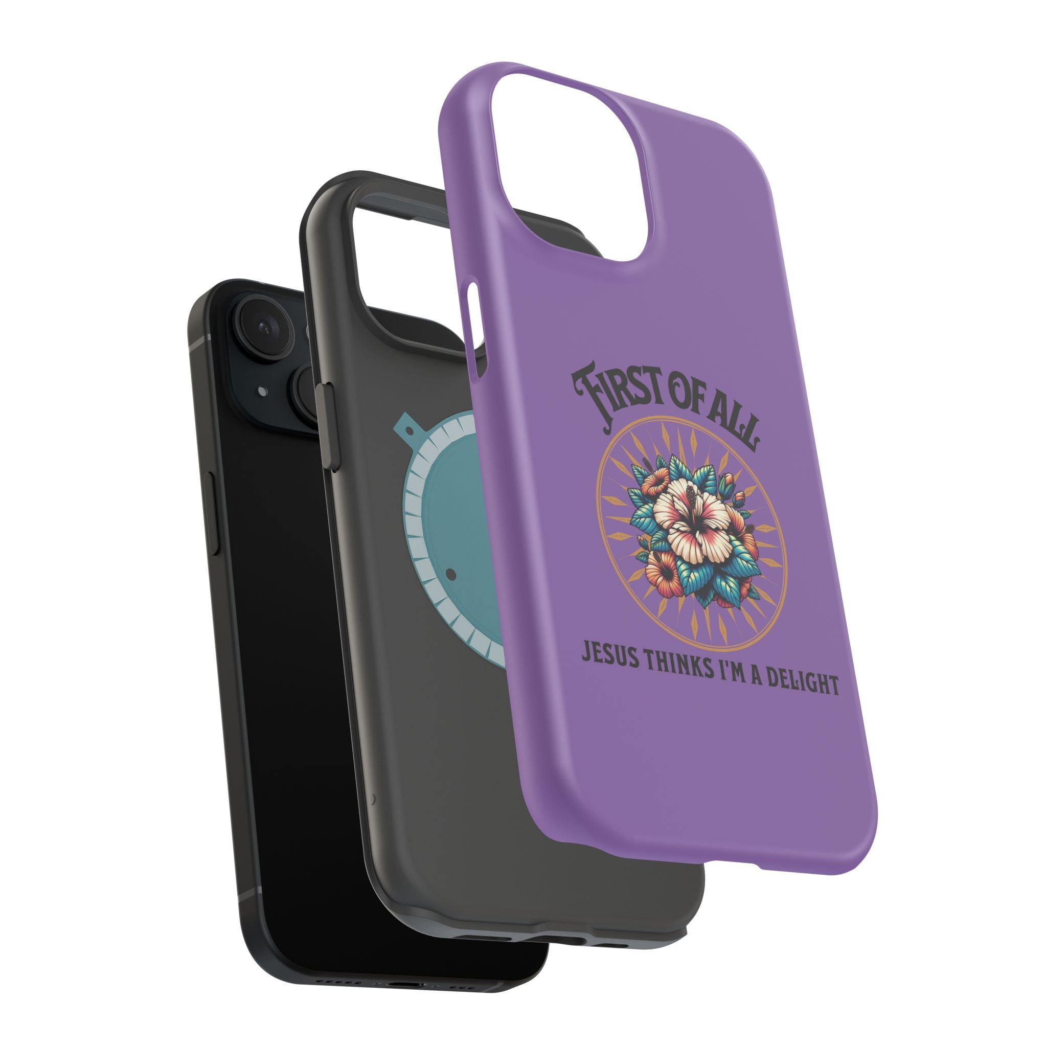 Phone Case — “First of All, Jesus Thinks I’m a Delight” Impact-Resistant Magnetic Case