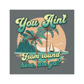 Car Magnet - "You Ain't From Round Here, Are Ya?" Vintage Beach Scene