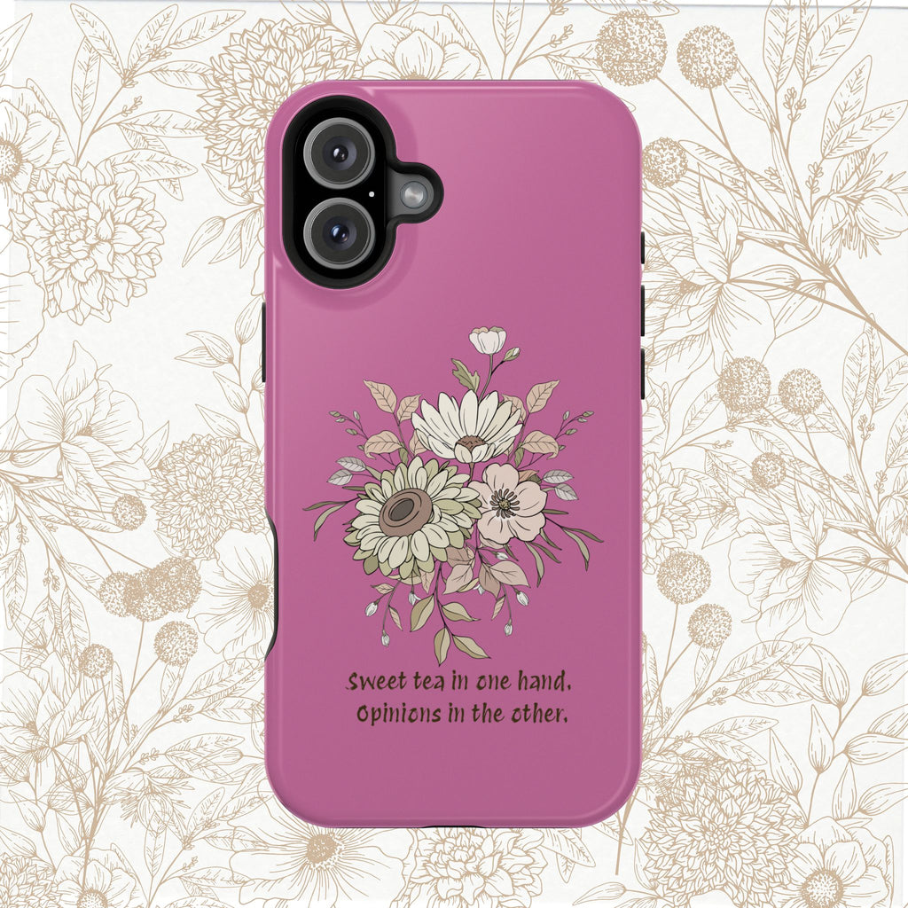 iPhone Case "Sweet tea in one hand, Opinions in the other" Magnetic Impact-Resistant