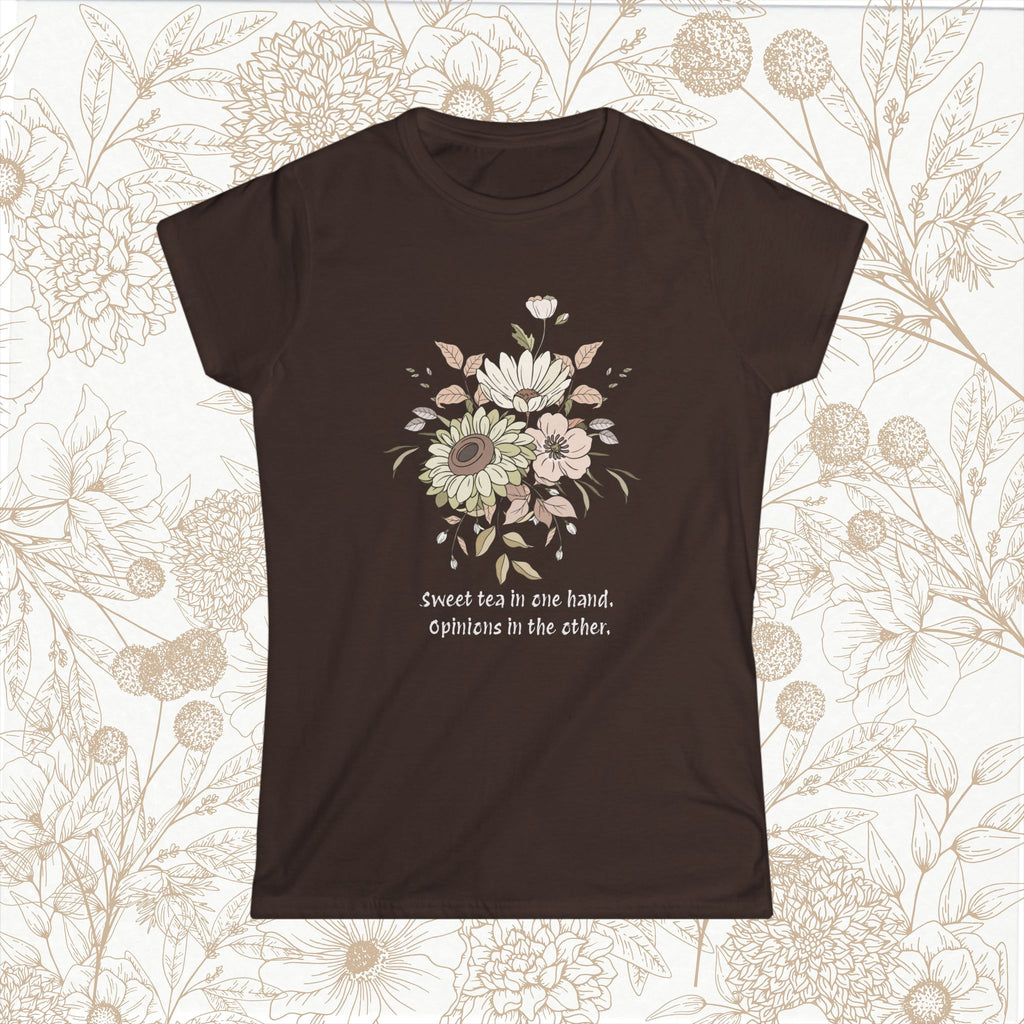 "Sweet but in one hand. Opinions in the other" tee