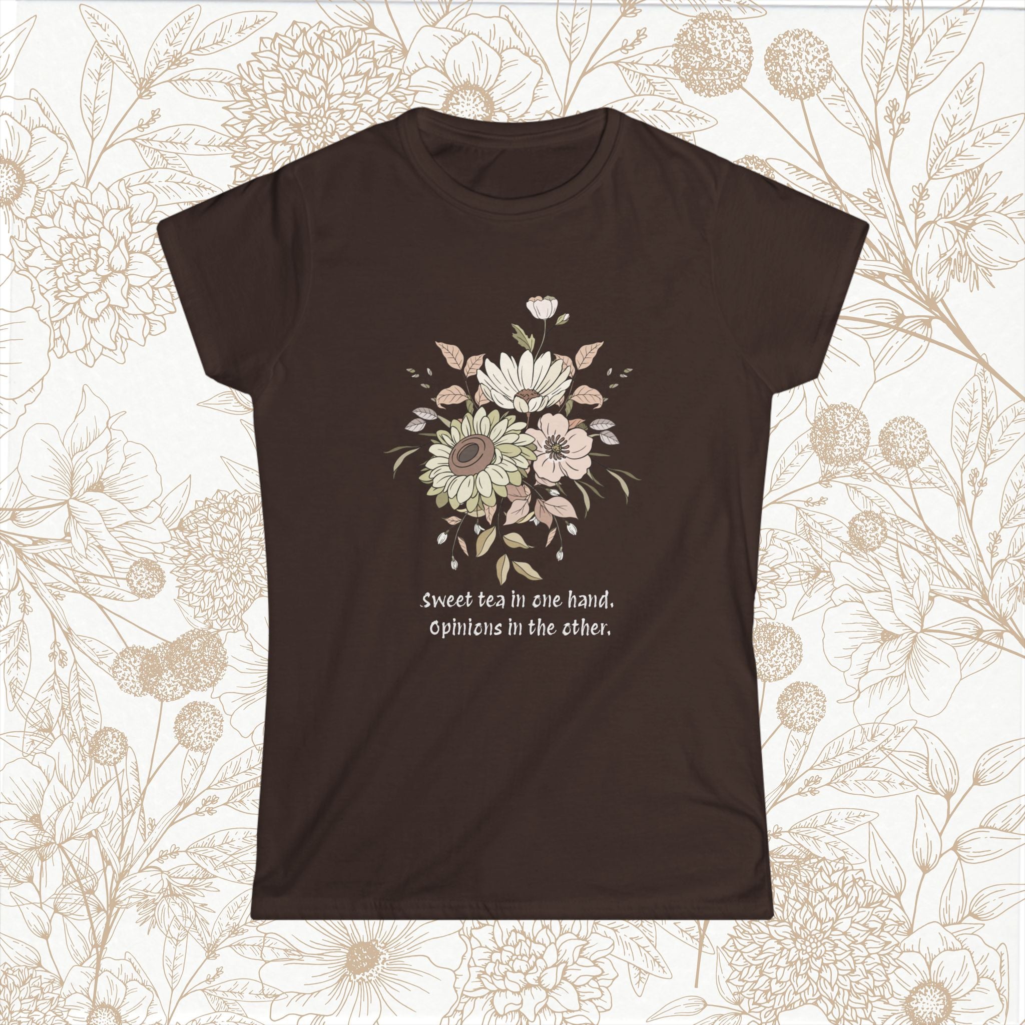 "Sweet but in one hand. Opinions in the other" tee