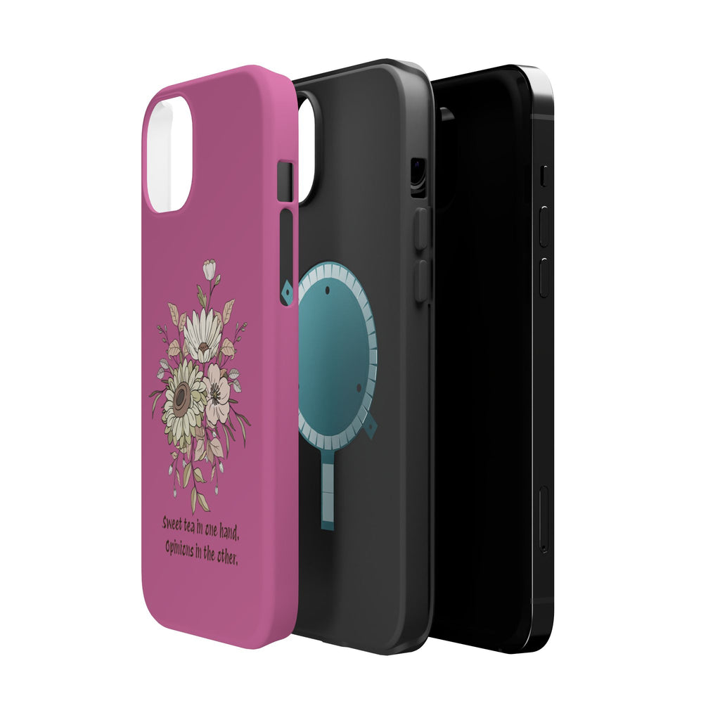 iPhone Case "Sweet tea in one hand, Opinions in the other" Magnetic Impact-Resistant
