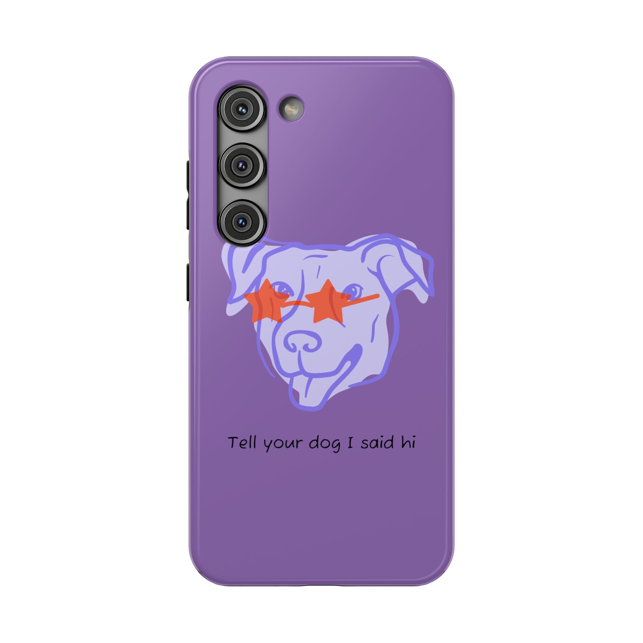 Impact Resistant Case — Purple Dog “Tell your dog I said hi”