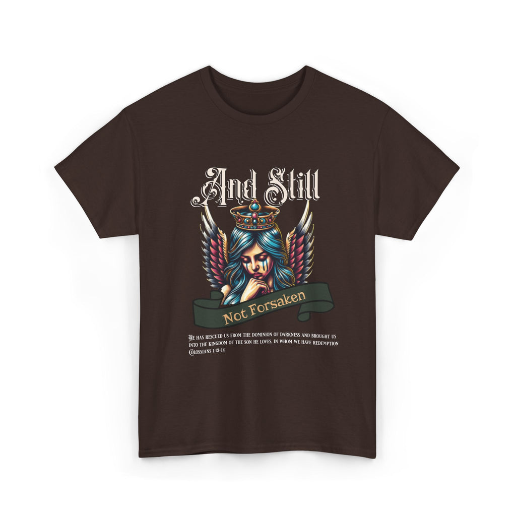 And Still Not Forsaken Christian Tee