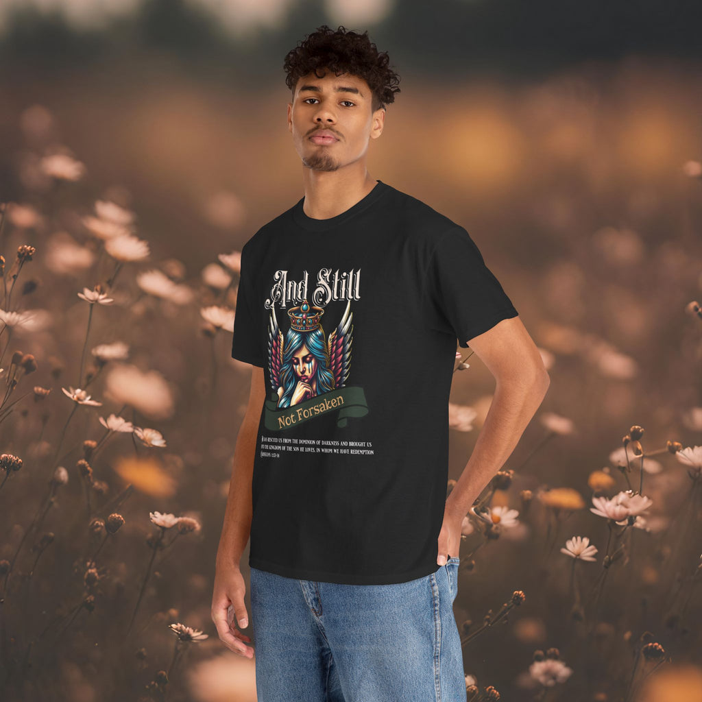 And Still Not Forsaken Christian Tee