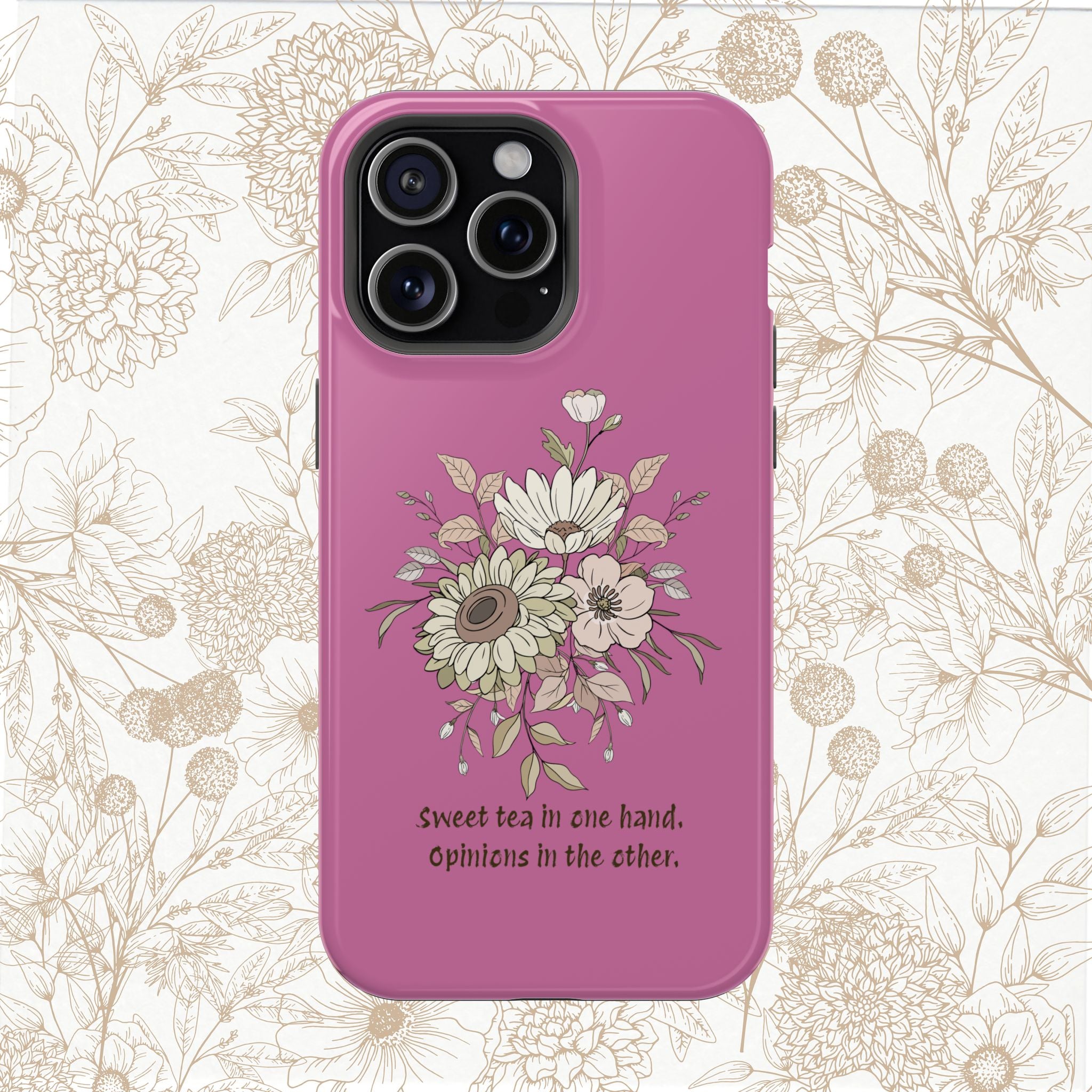 iPhone Case "Sweet tea in one hand, Opinions in the other" Magnetic Impact-Resistant