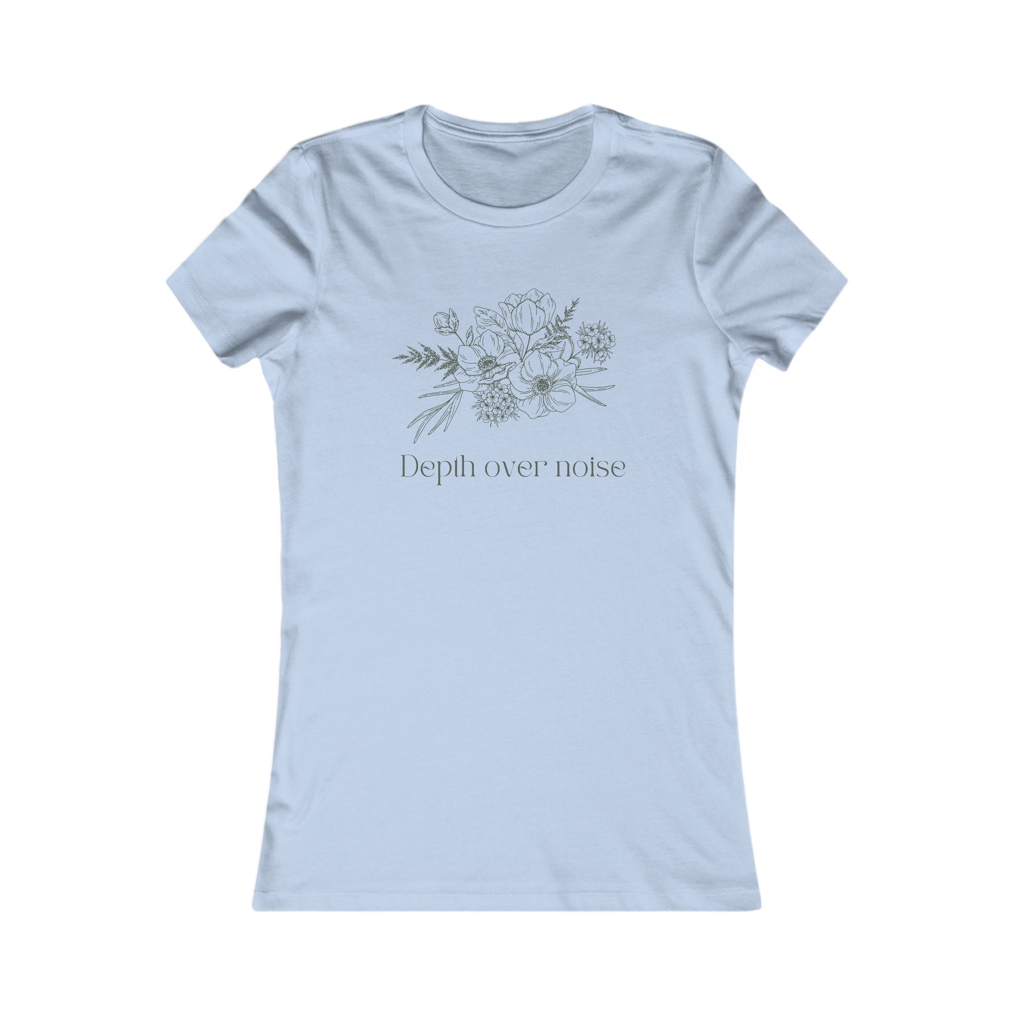 Women's Favorite Tee- Depth Over Noise
