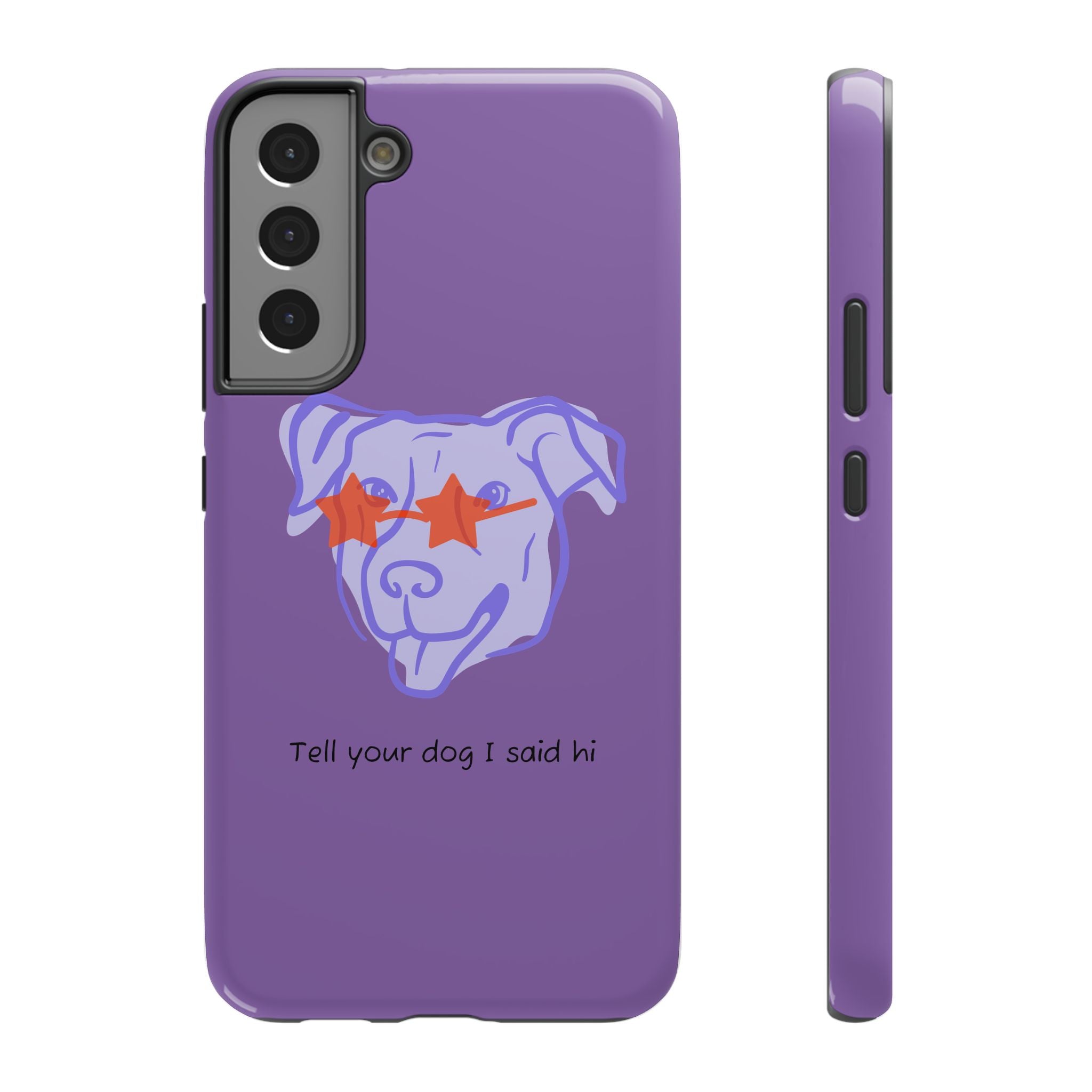 Impact Resistant Case — Purple Dog “Tell your dog I said hi”