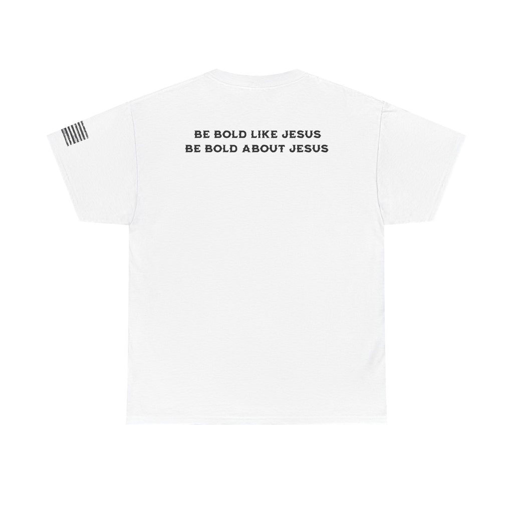 Bold Like Jesus Tee