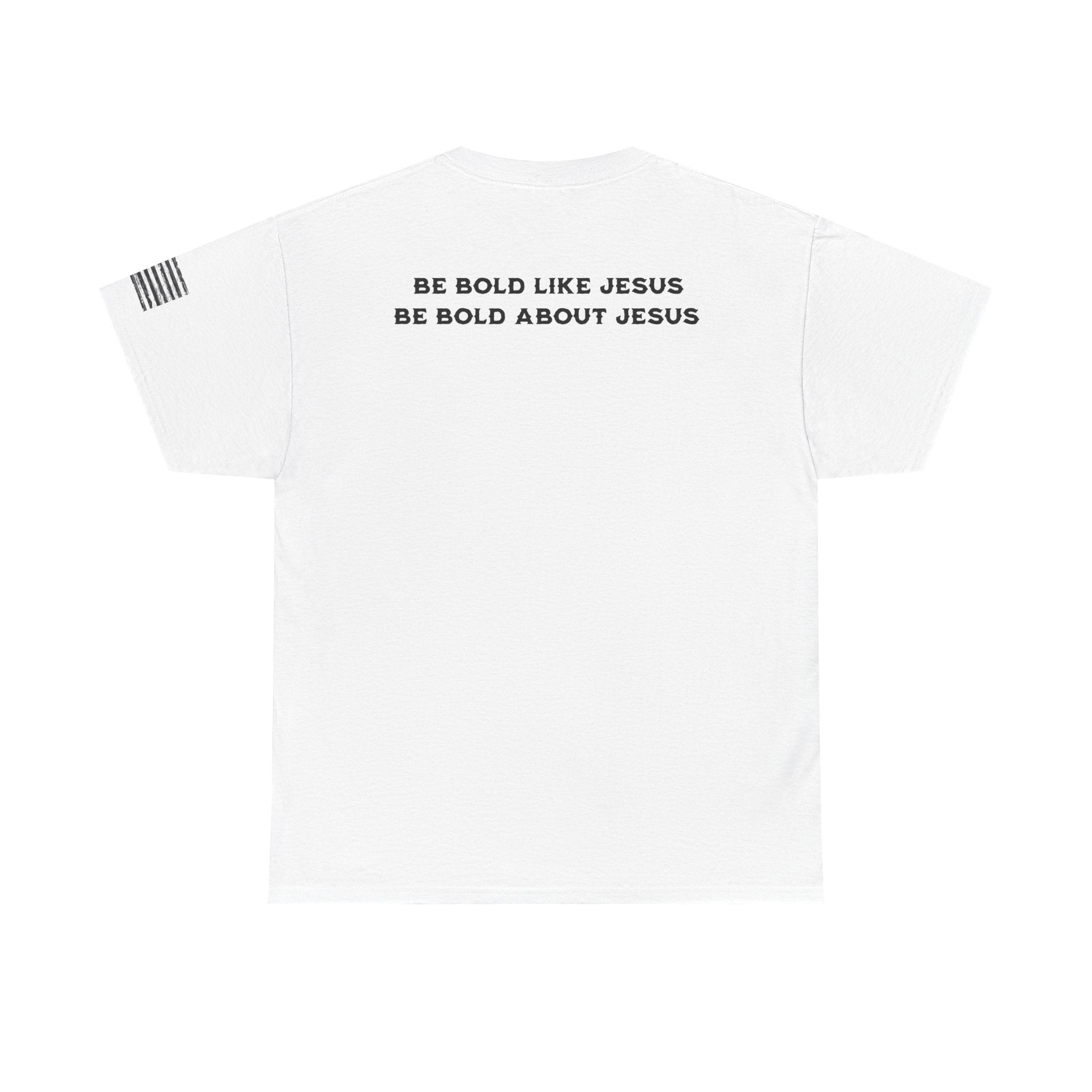 Bold Like Jesus Tee