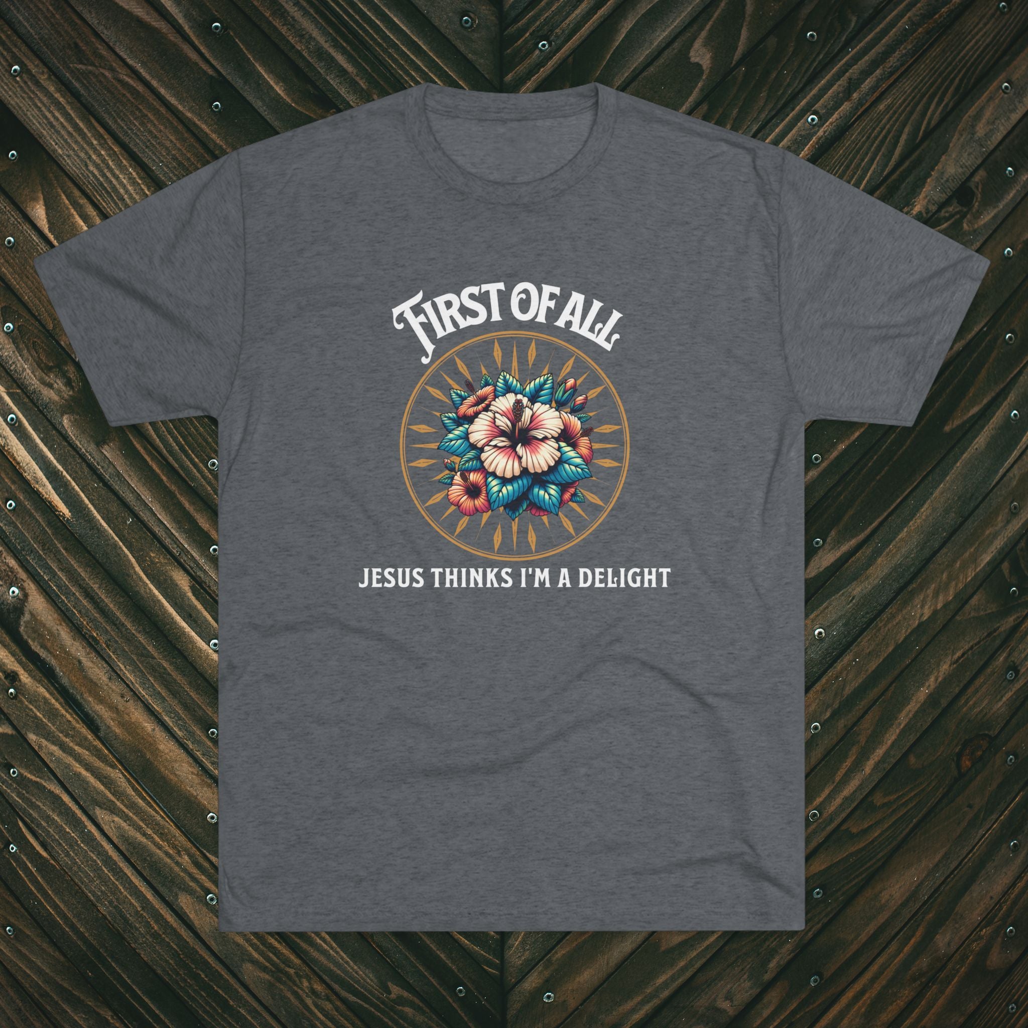 Jesus Thinks I'm a Delight Tee
