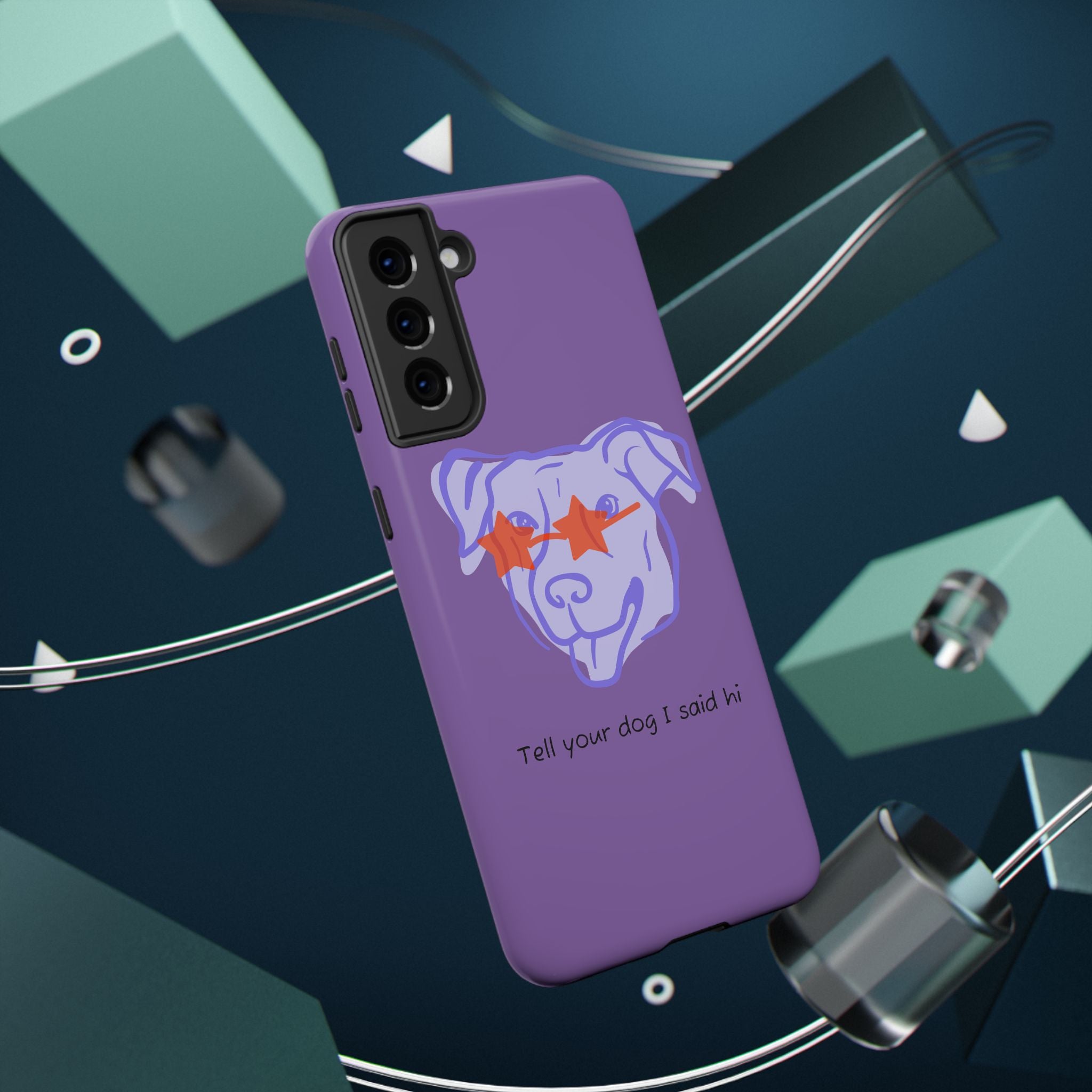 Impact Resistant Case — Purple Dog “Tell your dog I said hi”