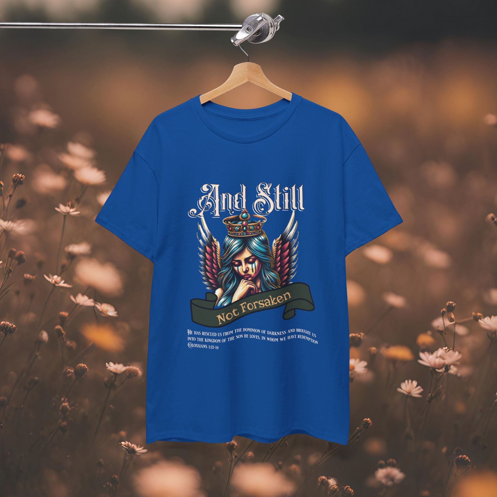 And Still Not Forsaken Christian Tee