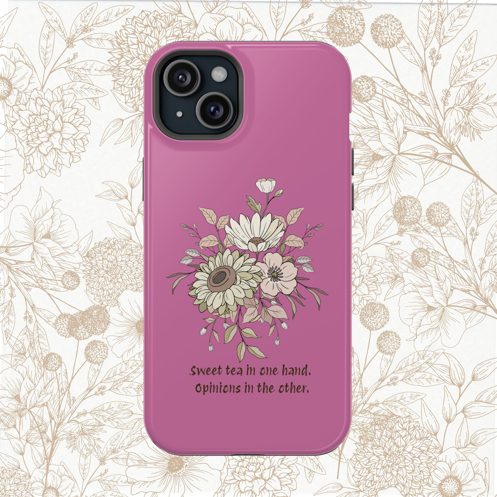 iPhone Case "Sweet tea in one hand, Opinions in the other" Magnetic Impact-Resistant