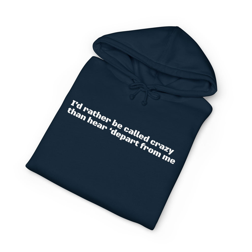 Rather be Crazy Hoodie