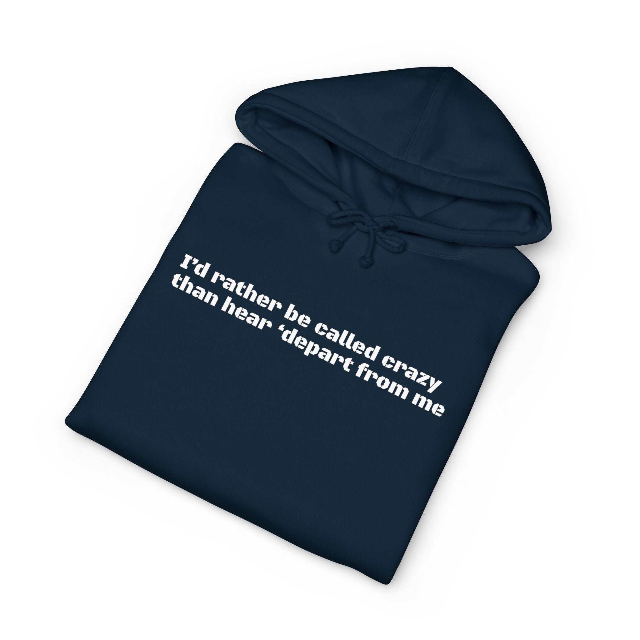 Rather be Crazy Hoodie
