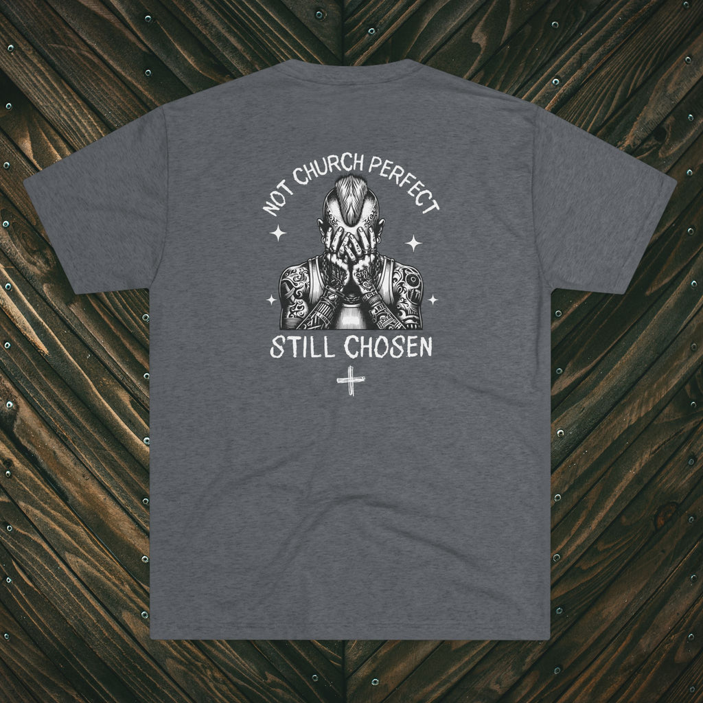 Christian Tee — “Not Church Perfect, Still Chosen” Graphic Shirt