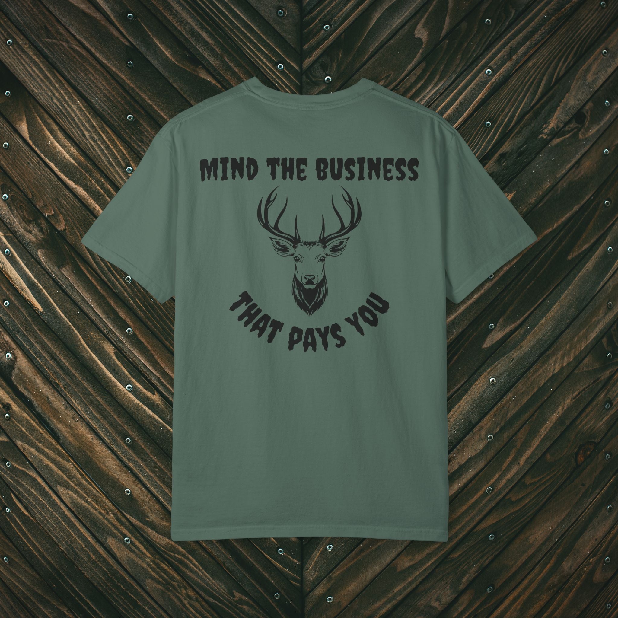 Mind The Business That Pays You Tee