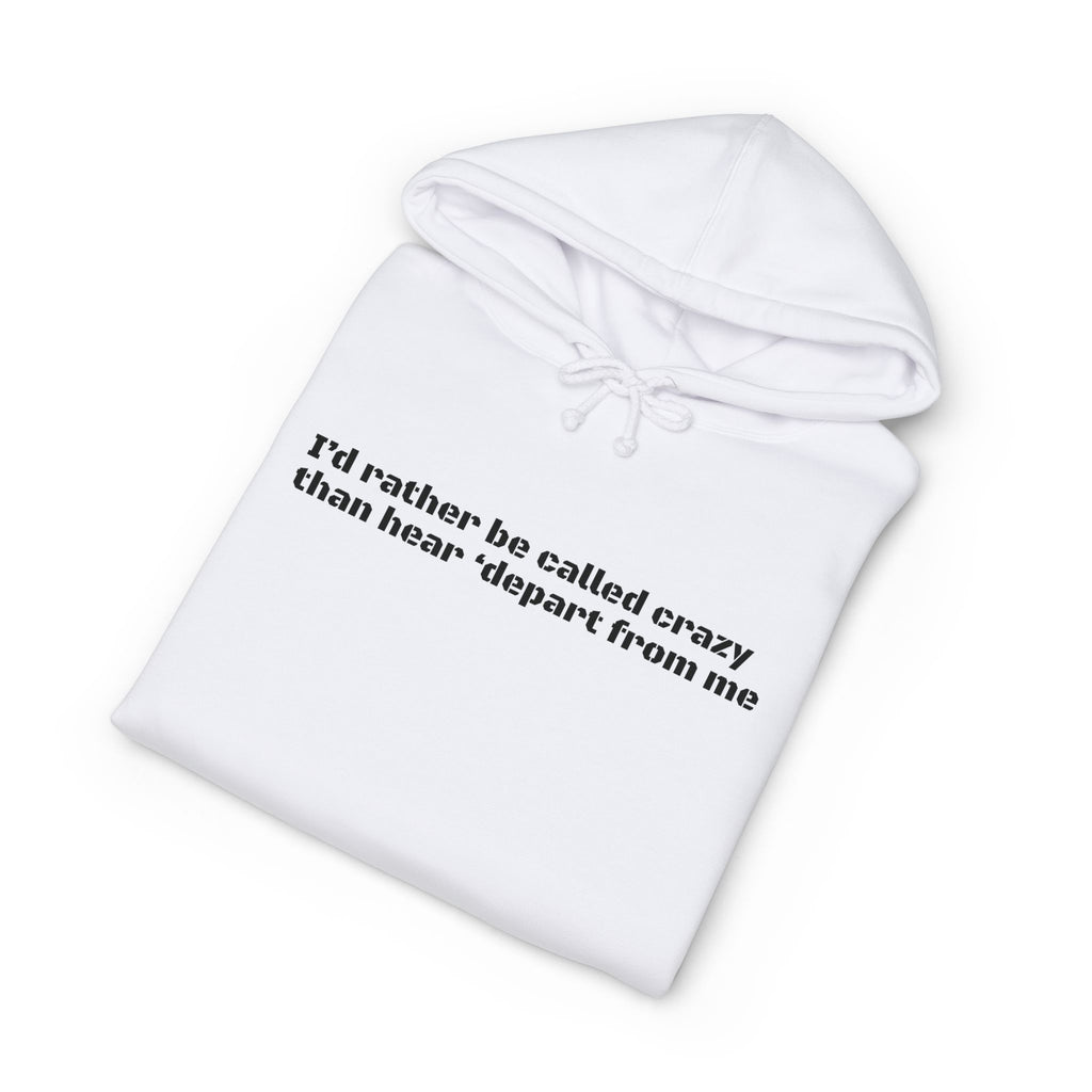 Rather be Crazy Hoodie