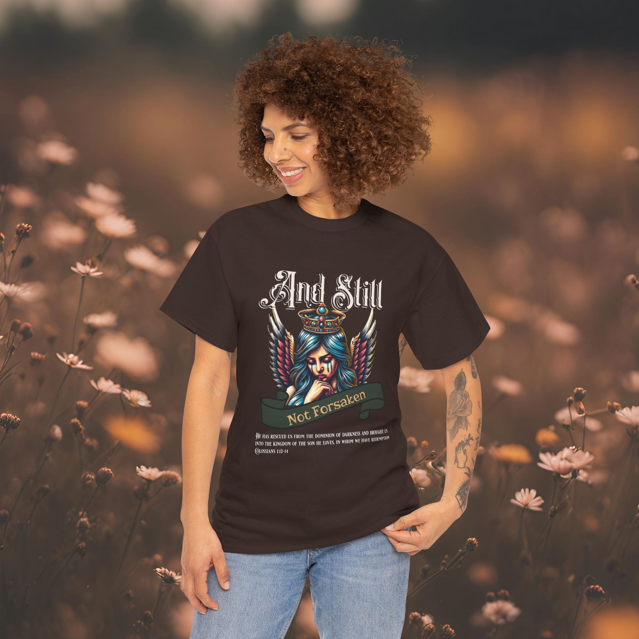 And Still Not Forsaken Christian Tee