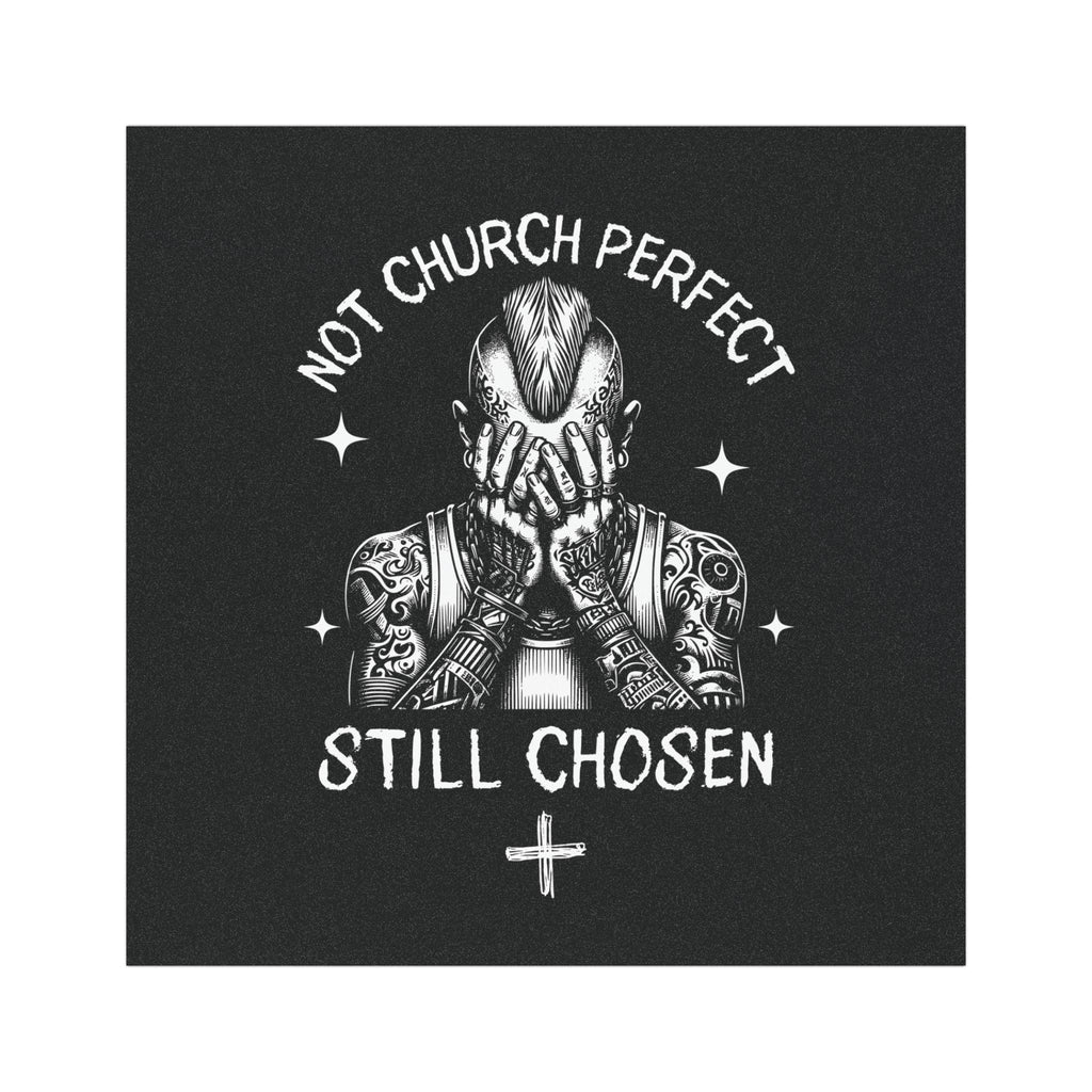 Car Magnet — "Not Church Perfect, Still Chosen" Faith Decal