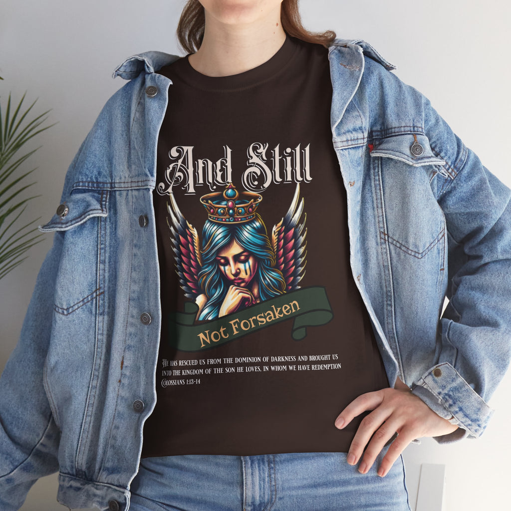 And Still Not Forsaken Christian Tee