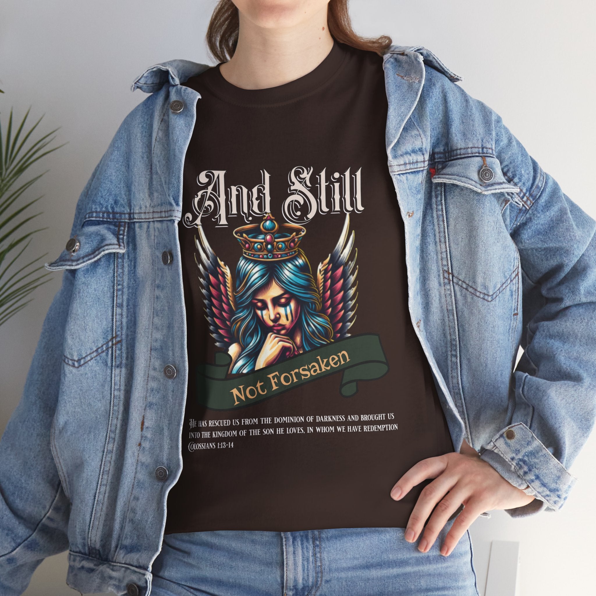 And Still Not Forsaken Christian Tee