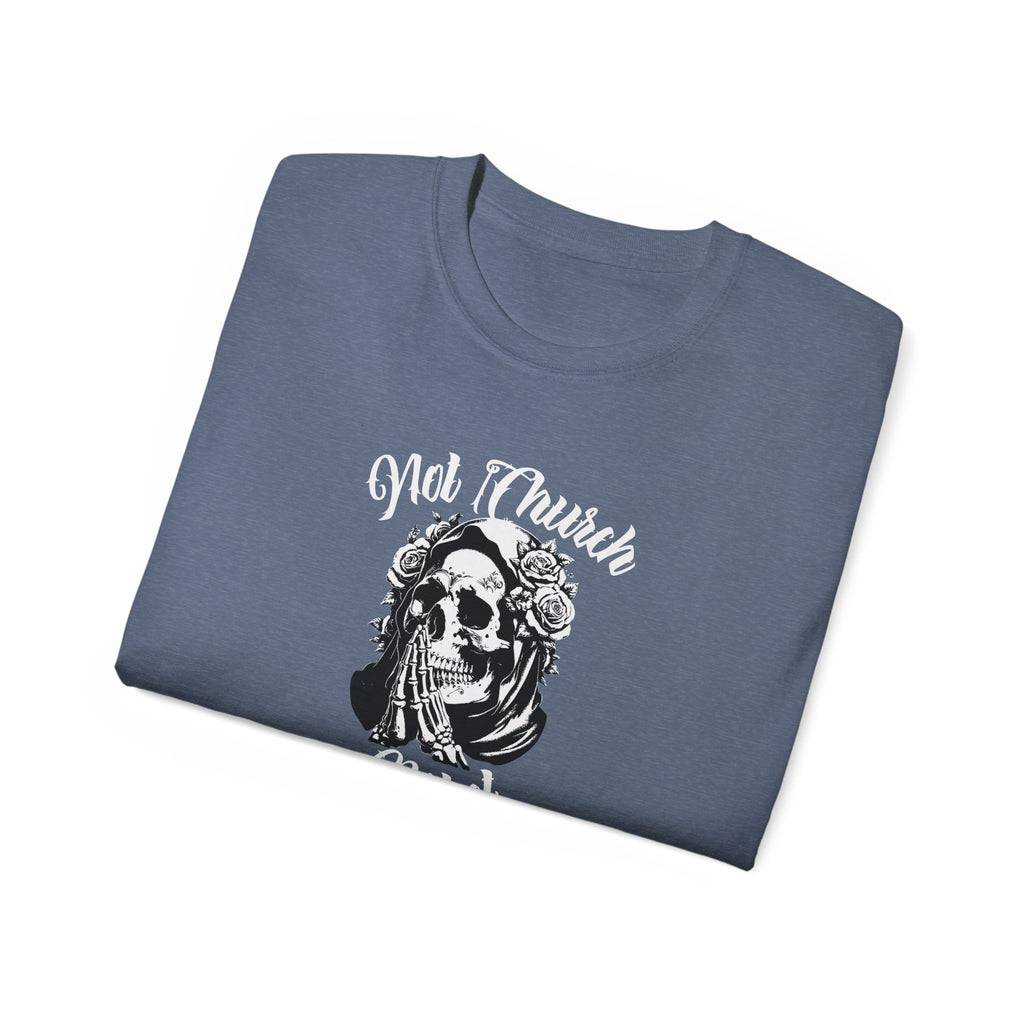 Not Church Perfect Skull Tee
