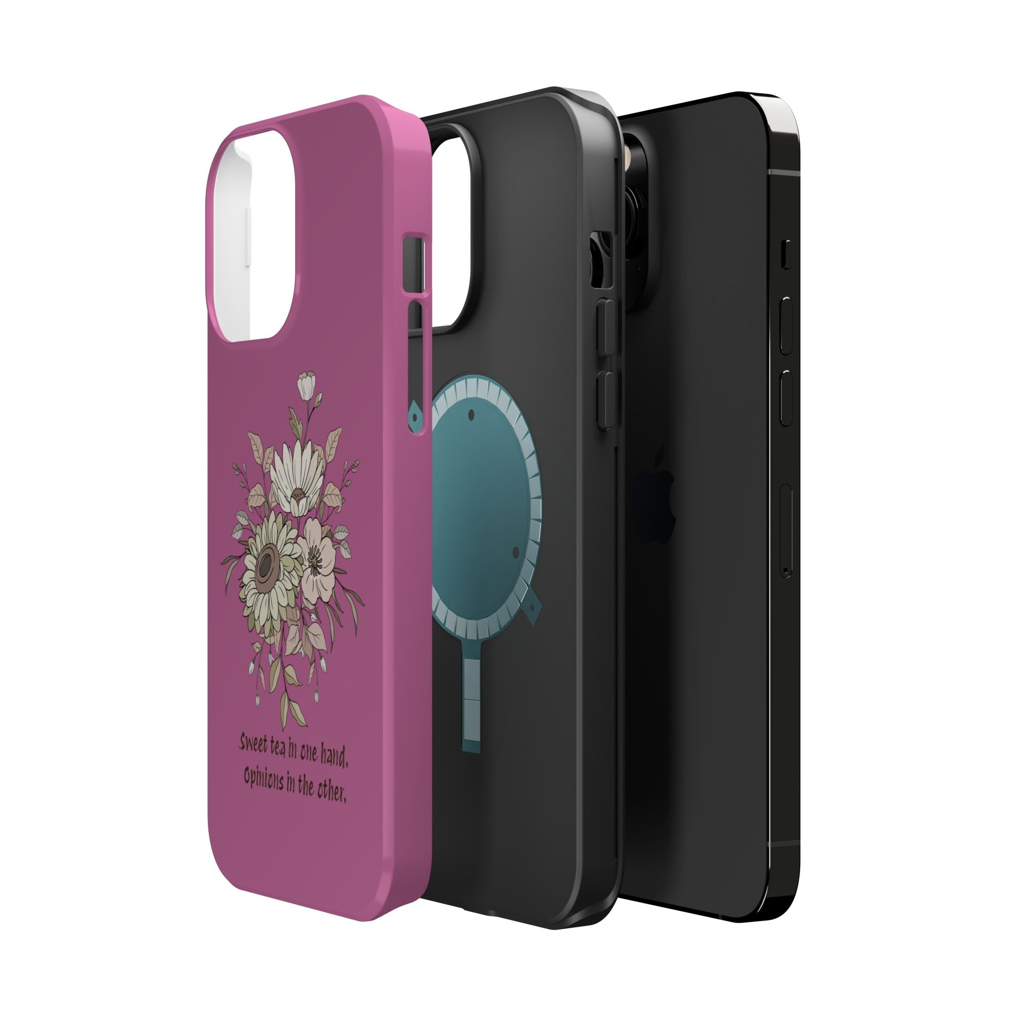 iPhone Case "Sweet tea in one hand, Opinions in the other" Magnetic Impact-Resistant