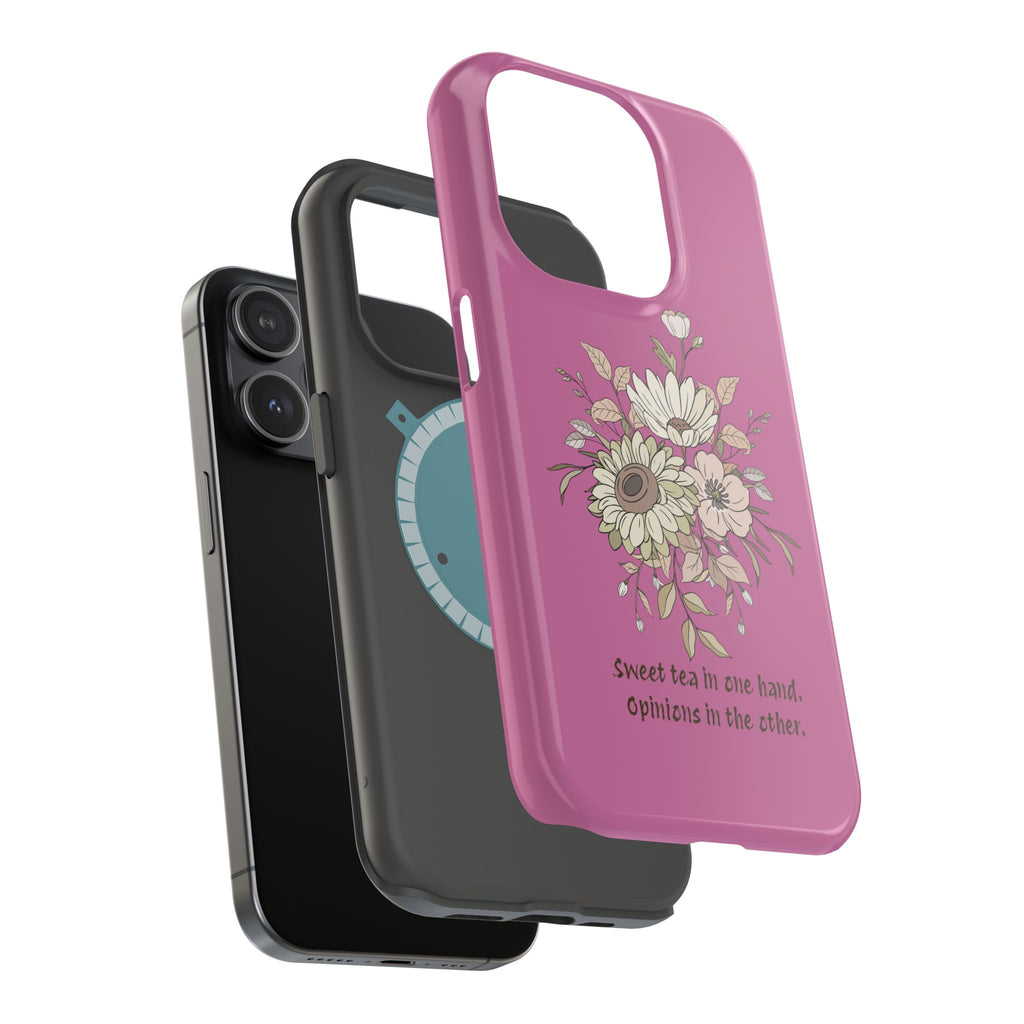 iPhone Case "Sweet tea in one hand, Opinions in the other" Magnetic Impact-Resistant