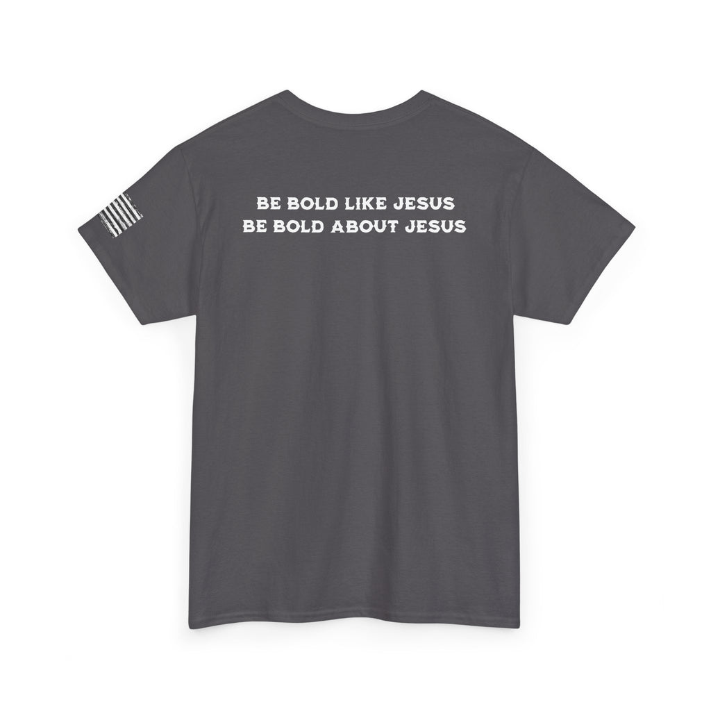 Bold Like Jesus Tee