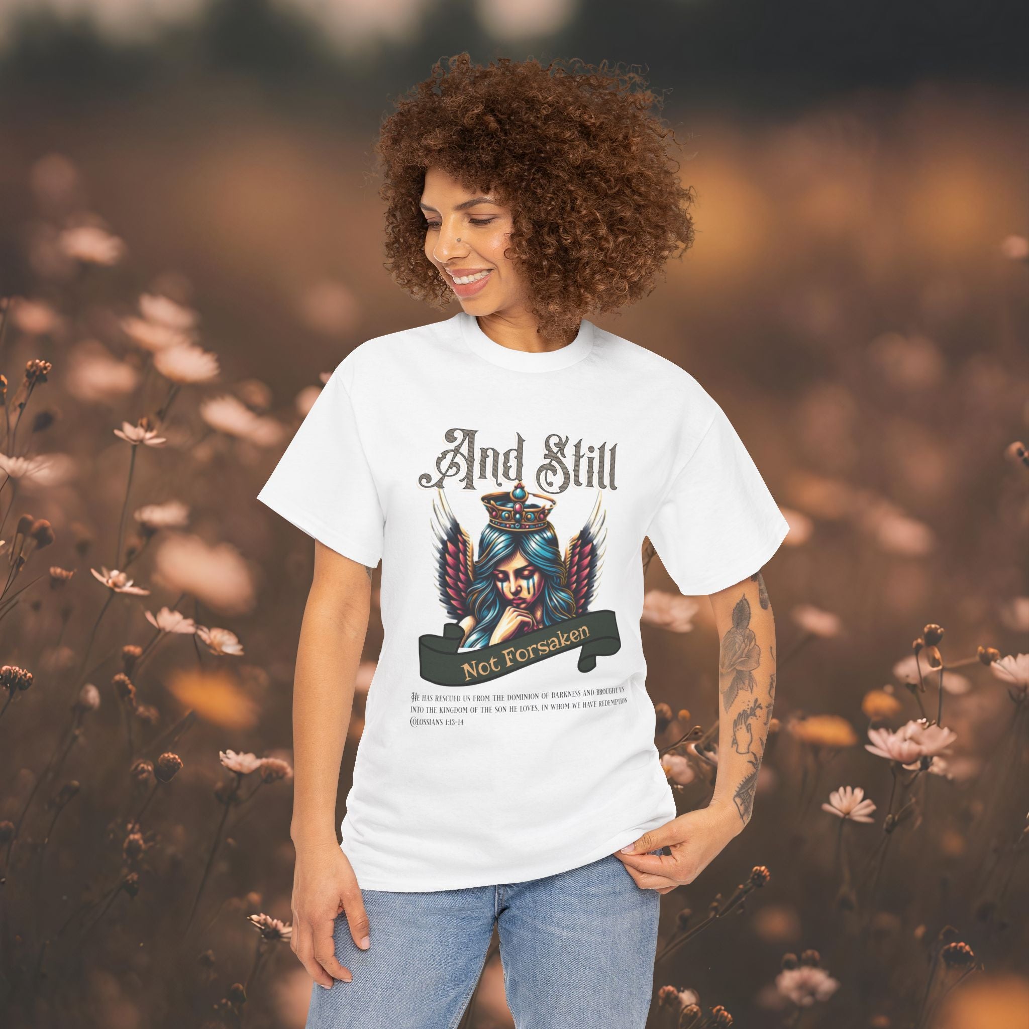 And Still Not Forsaken Christian Tee