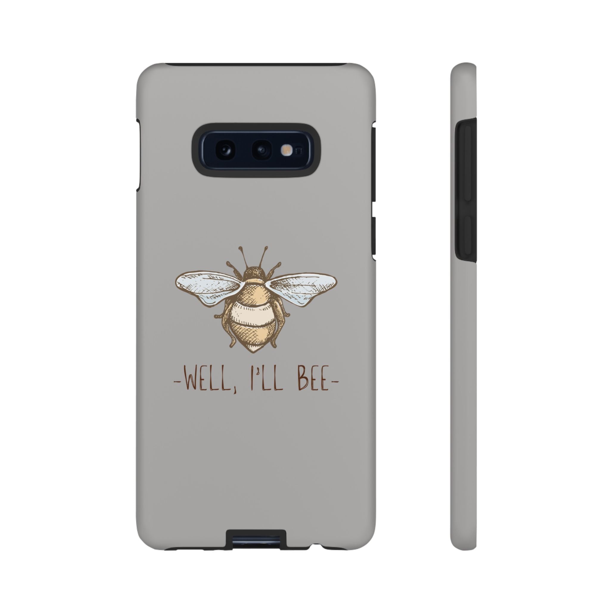 Well, I’ll Bee Phone Case — Protective Phone Cover