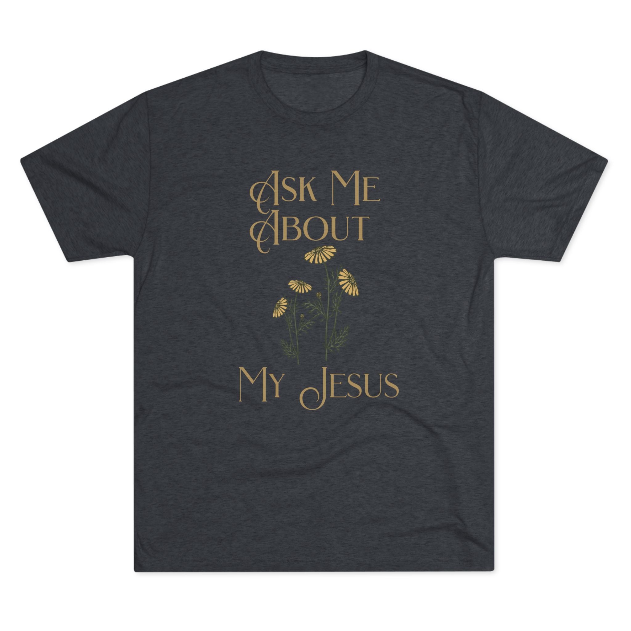 Ask Me About My Jesus T-Shirt — Floral Faith Graphic Tee