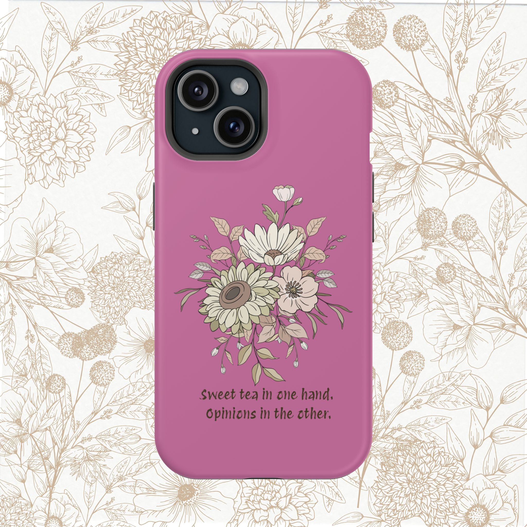 iPhone Case "Sweet tea in one hand, Opinions in the other" Magnetic Impact-Resistant