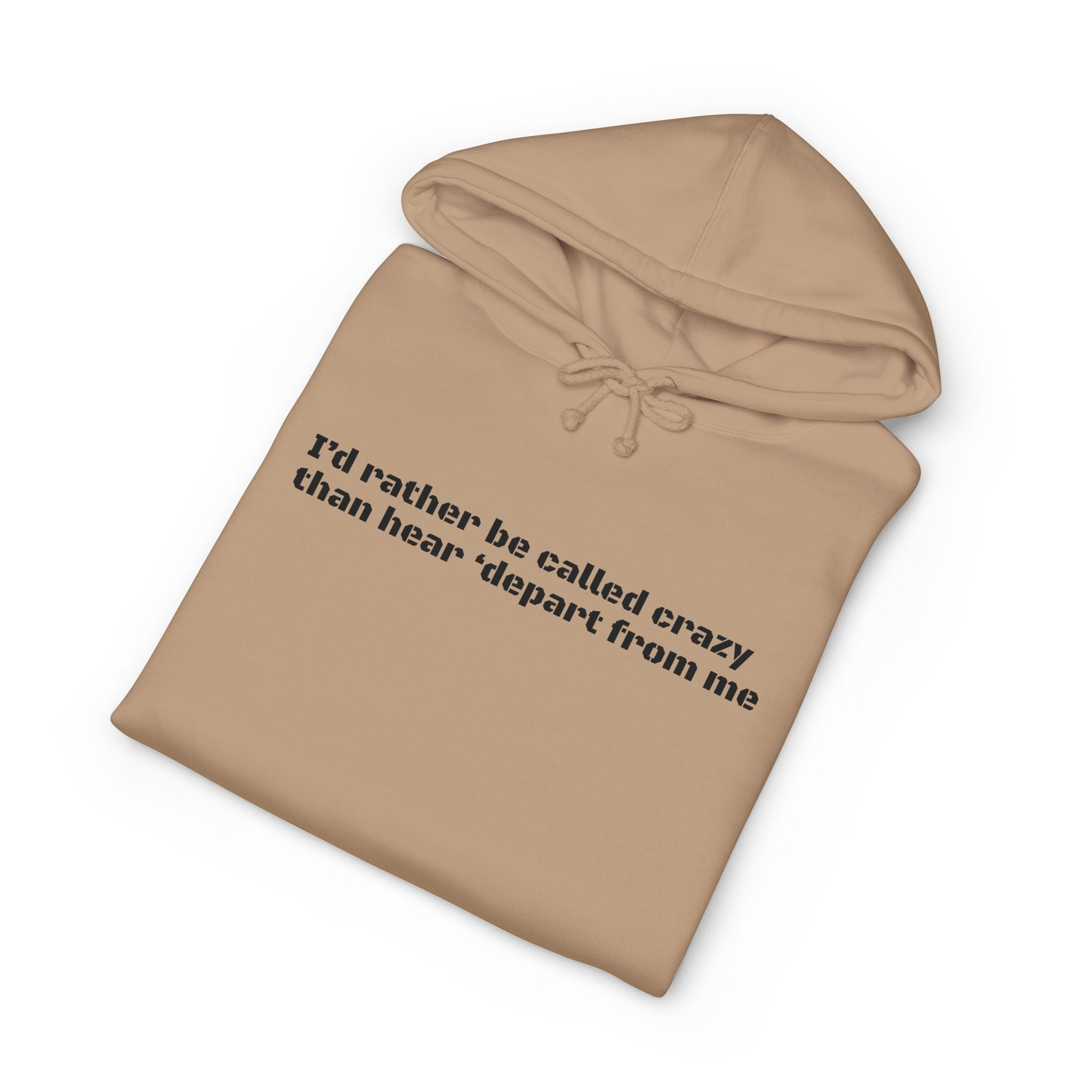 Rather be Crazy Hoodie